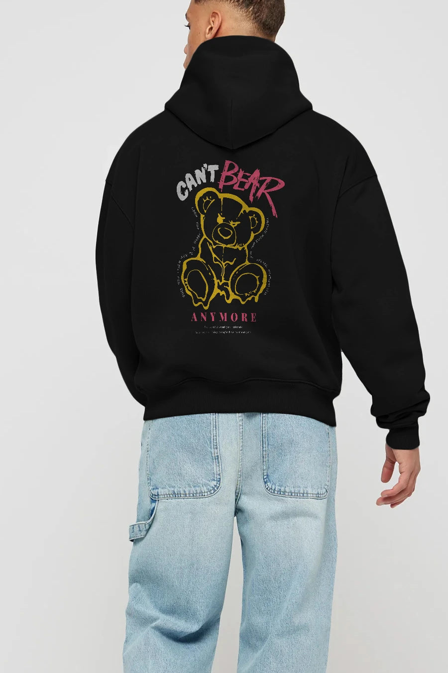 Cant Bear Anymore Arka Baskılı Hoodie Oversize Kapüşonlu Sweatshirt Erkek Kadın Unisex
