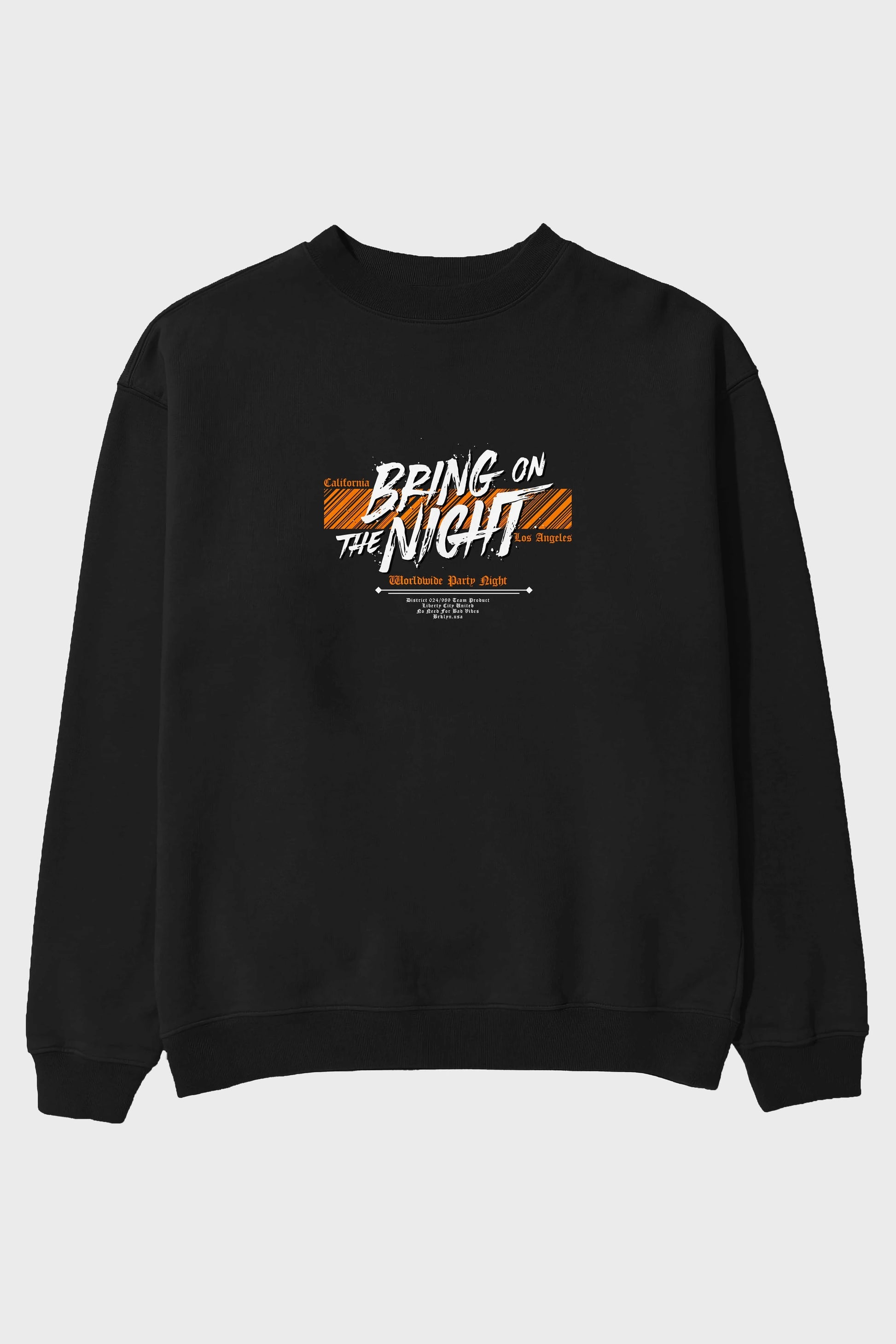 Bring on The Night Ön Baskılı Oversize Sweatshirt Erkek Kadın Unisex