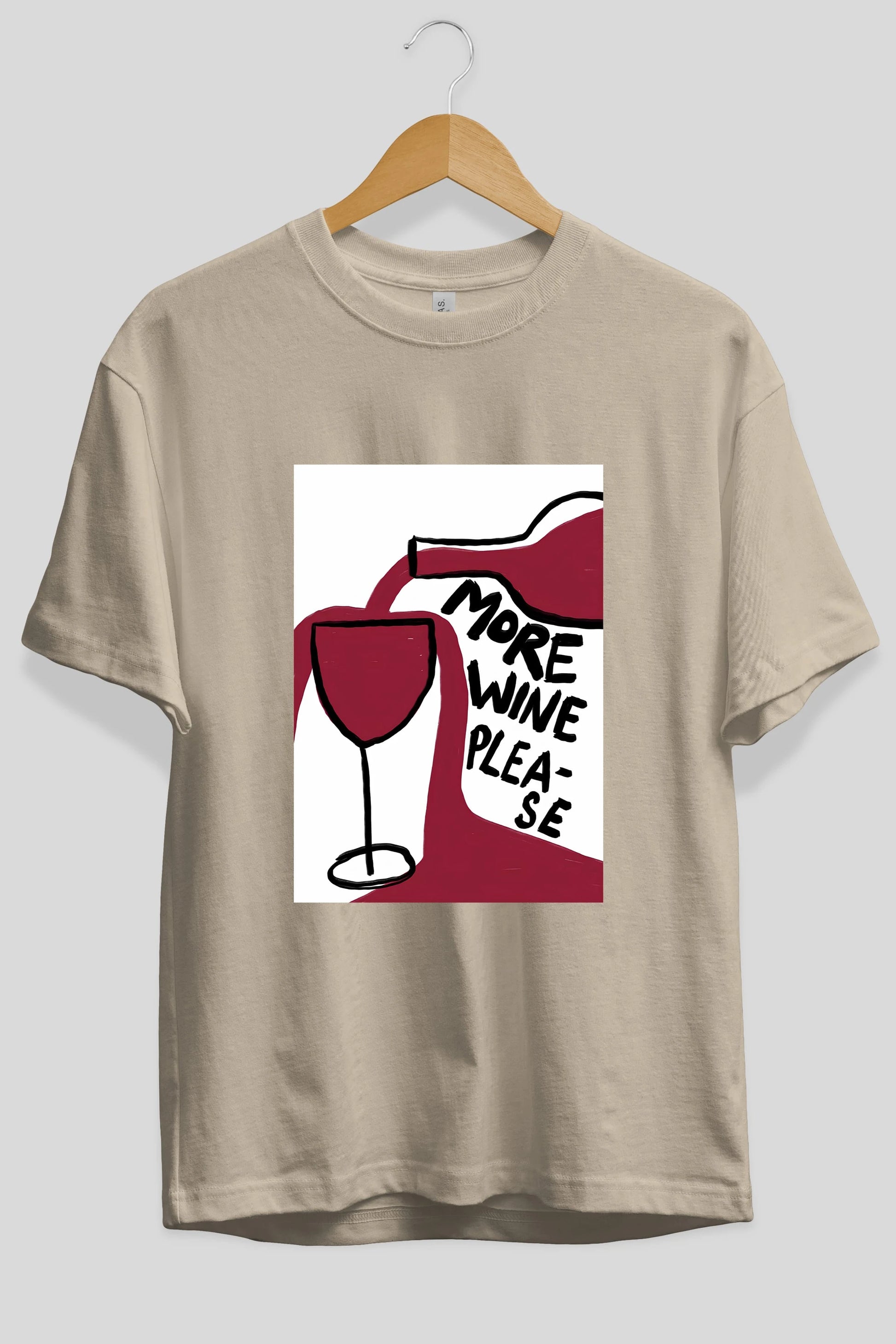 More Wine Please Ön Baskılı Oversize t-shirt Erkek Kadın Unisex %100 Pamuk Bisiklet Yaka tişort