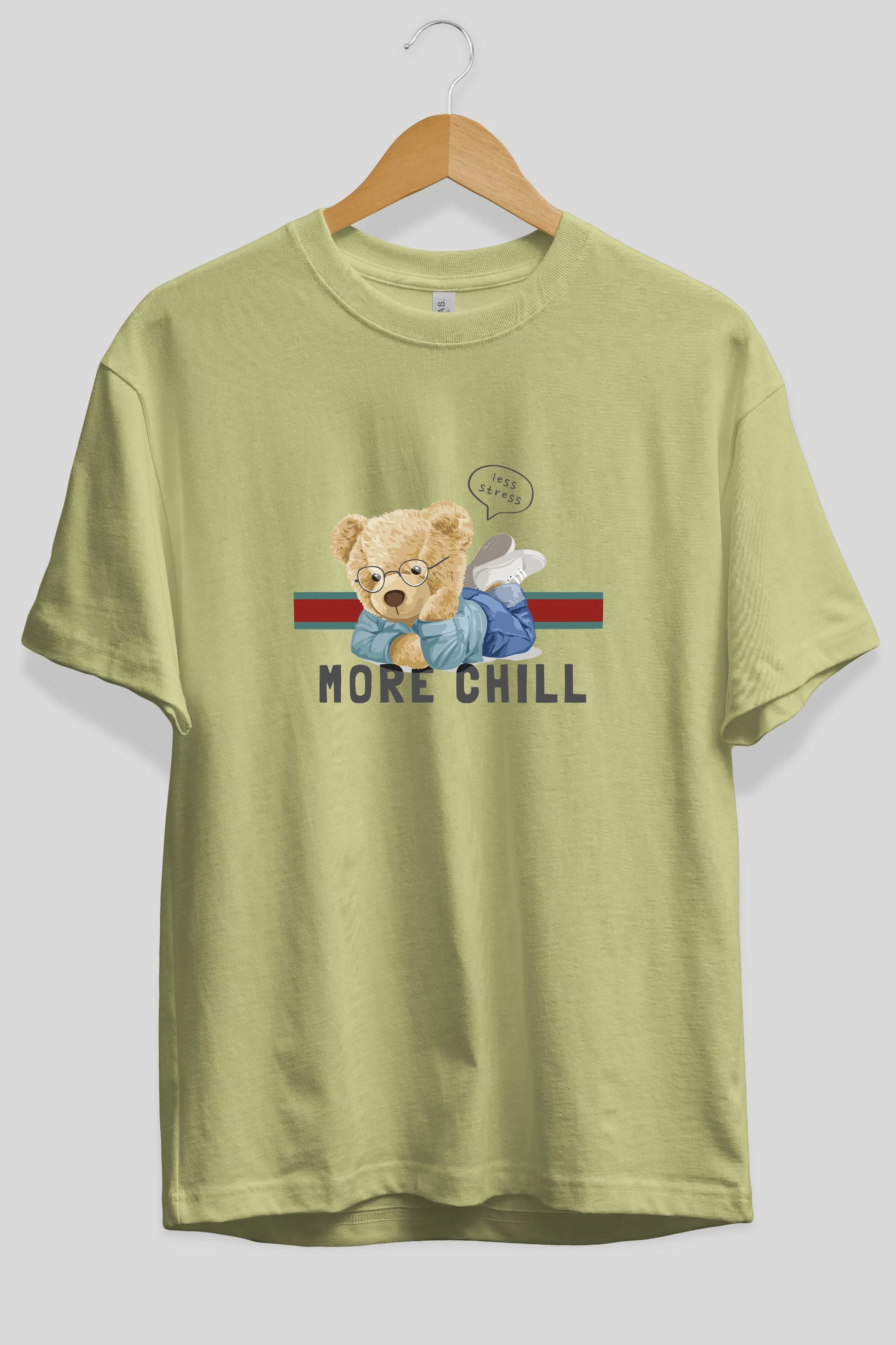 Teddy Bear More Chill Ön Baskılı Oversize t-shirt Erkek Kadın Unisex %100 Pamuk