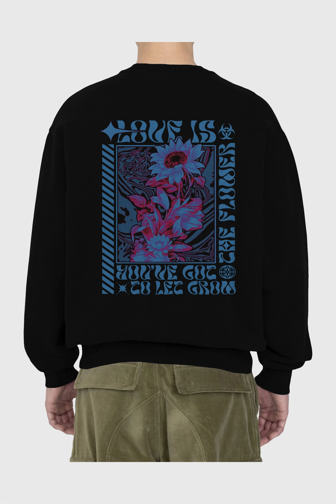 Love is the flower you've got to let grow Arka Baskılı Oversize Sweatshirt Erkek Kadın Unisex