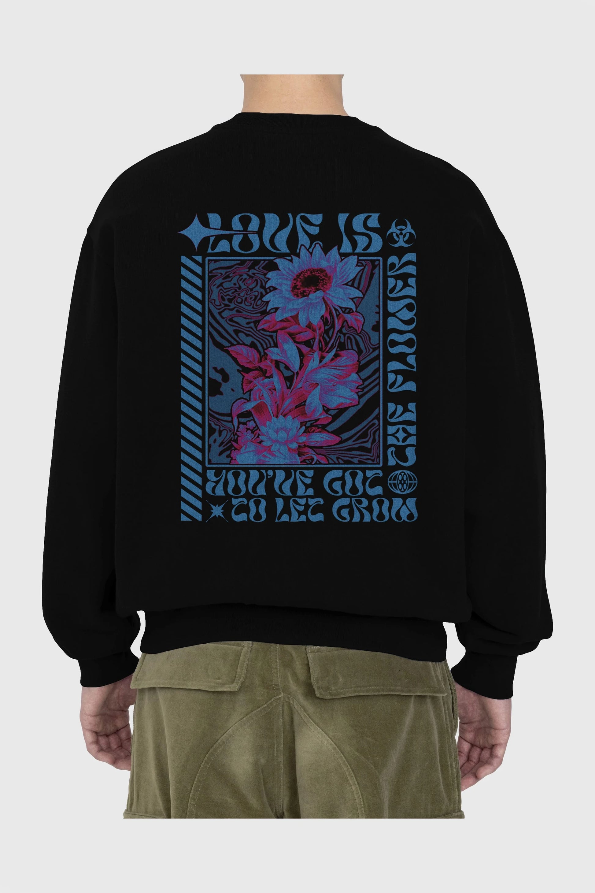 Love is the flower you've got to let grow Arka Baskılı Oversize Sweatshirt Erkek Kadın Unisex