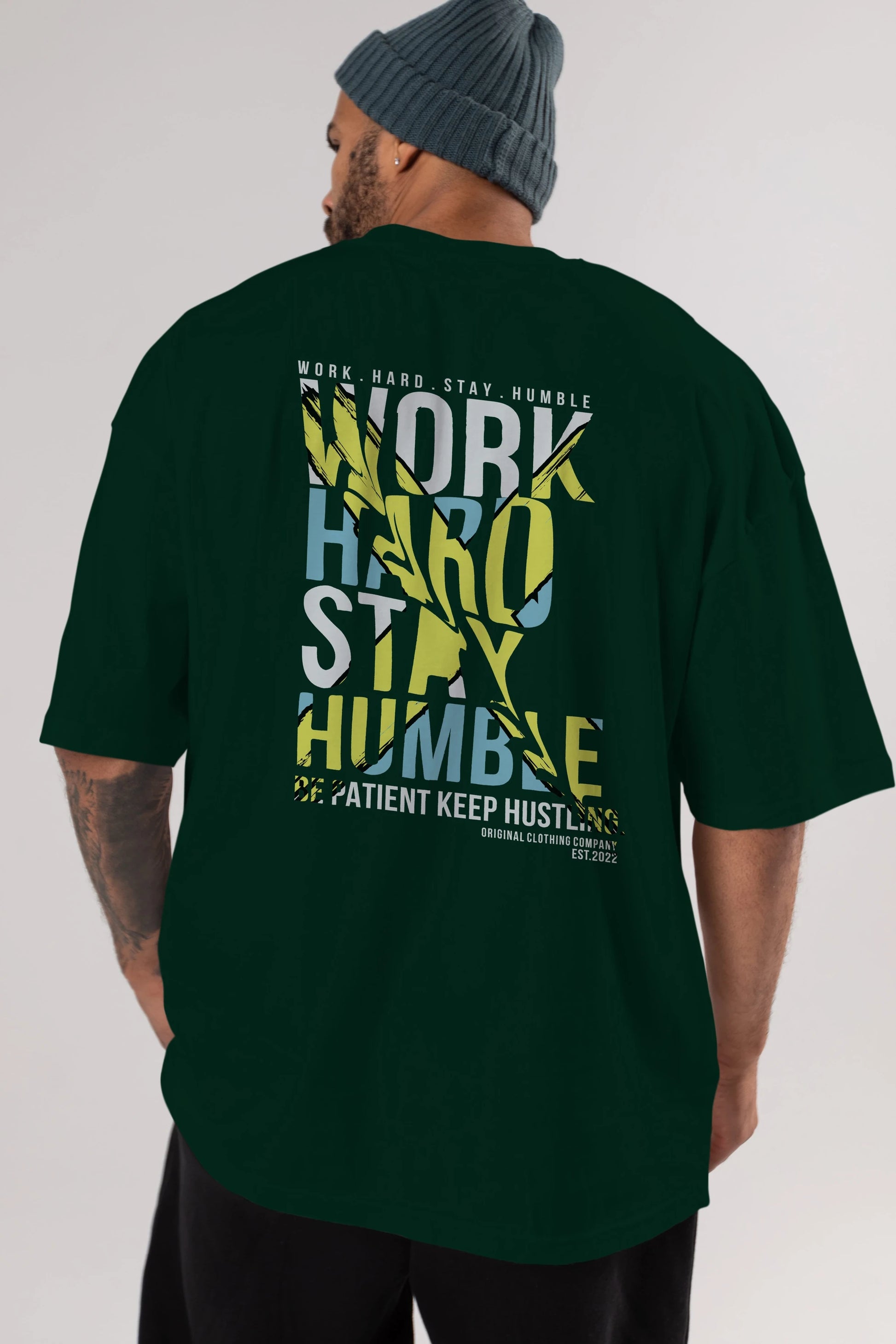 Work Hard Stay Humble Arka Baskılı Oversize t-shirt Erkek Kadın Unisex
