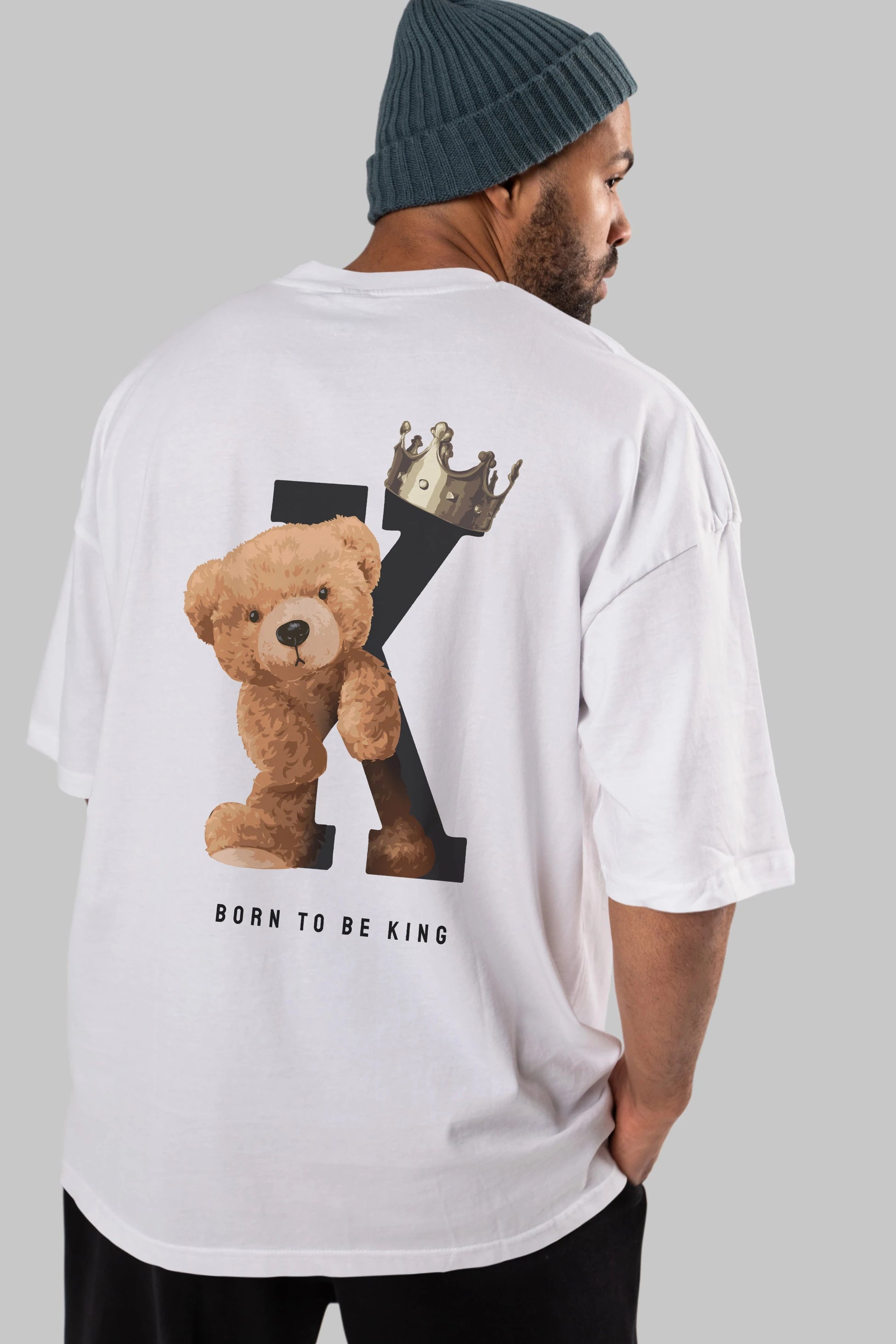 Teddy Bear Born To Be King Arka Baskılı Oversize t-shirt Erkek Kadın Unisex %100 Pamuk