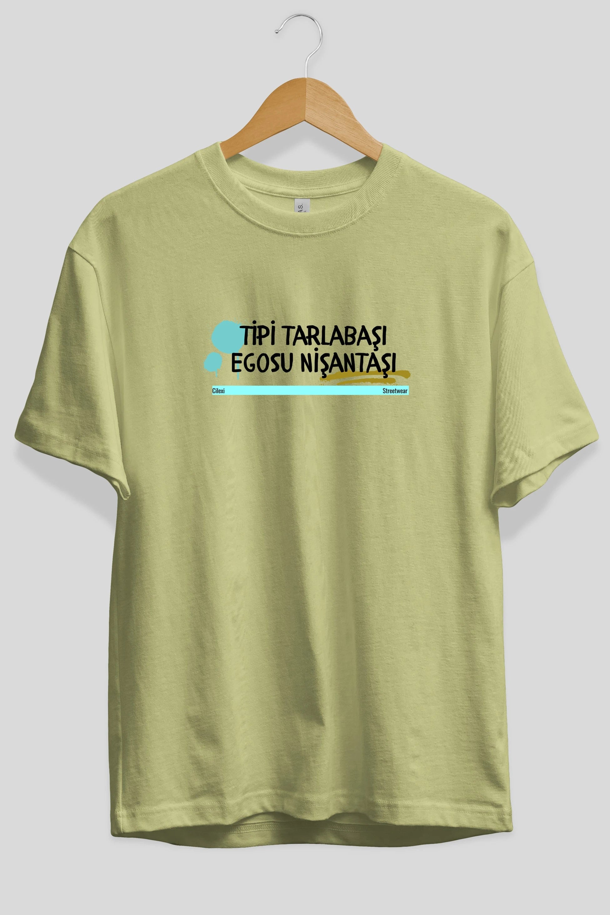 Tipi Tarlabaşı , Egosu Nişantaşı Yazılı Ön Baskılı Oversize t-shirt Erkek Kadın Unisex