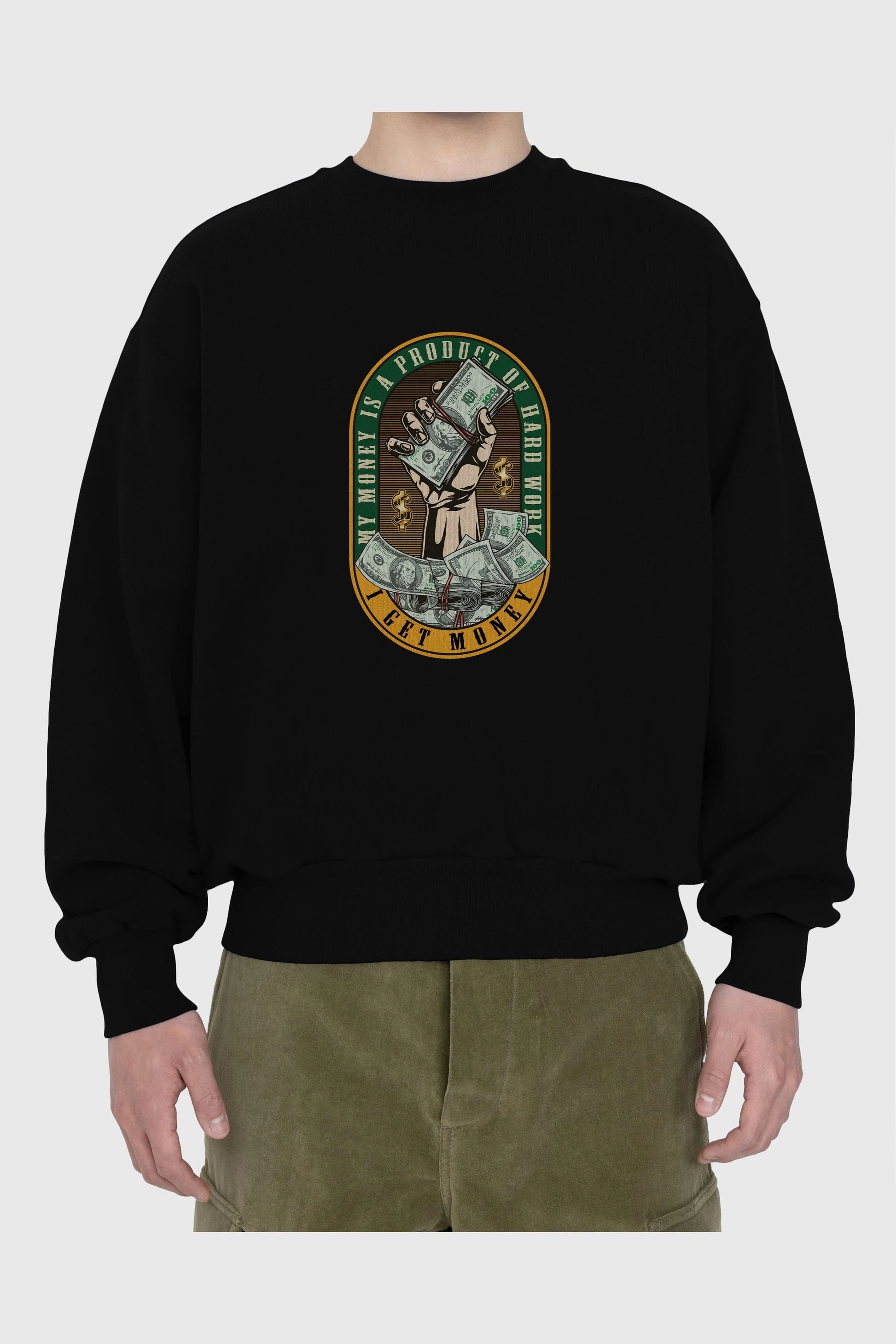 I Get Money Ön Baskılı Oversize Sweatshirt Erkek Kadın Unisex