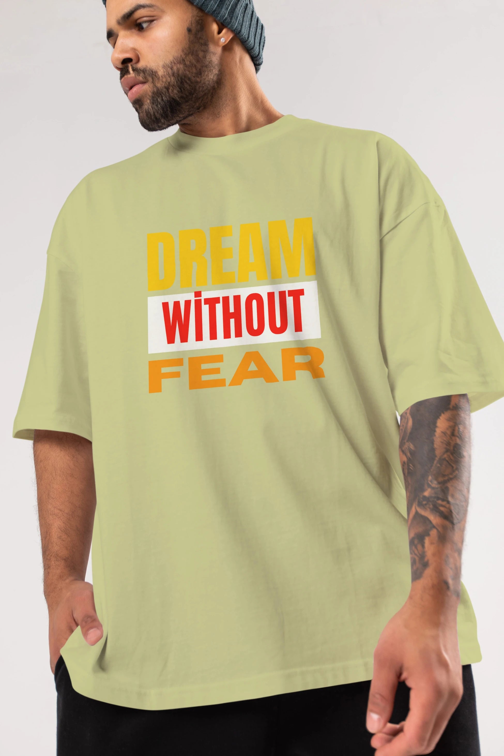 Dream Without Fear Ön Baskılı Oversize t-shirt Erkek Kadın Unisex