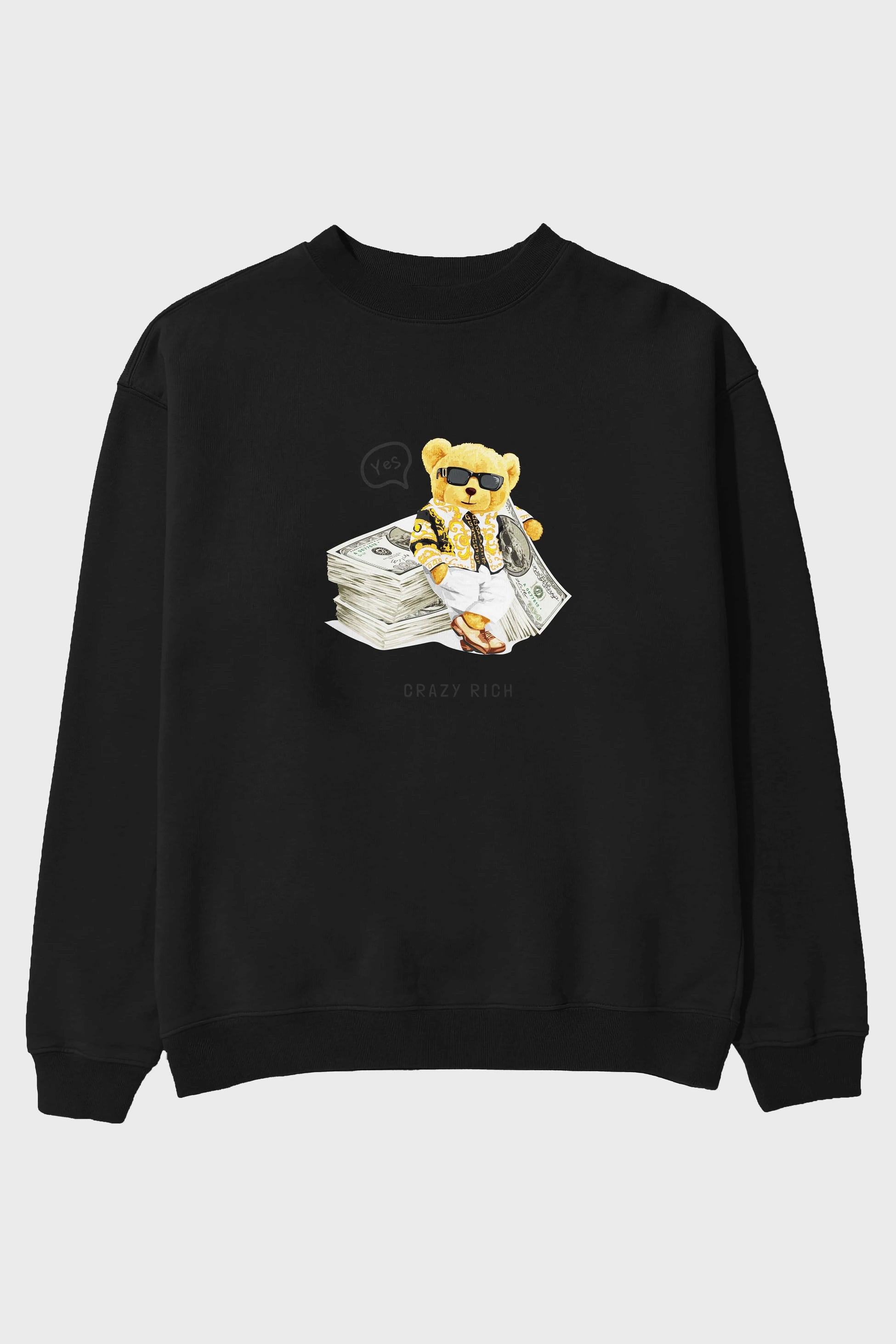 Teddy Bear Crazy Rich Ön Baskılı Oversize Sweatshirt Erkek Kadın Unisex