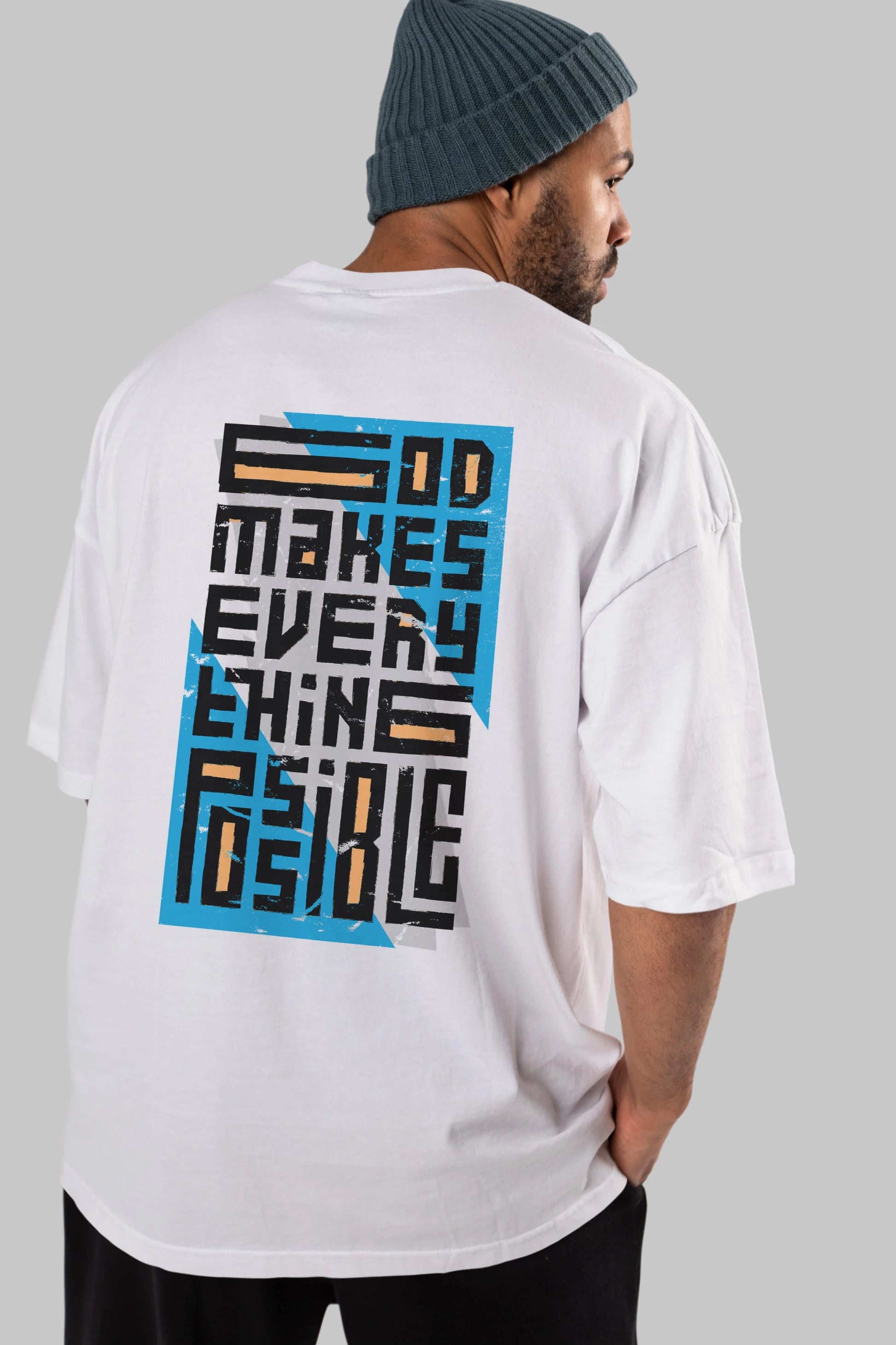 God Makes Every Thing Possible Yazılı Arka Baskılı Oversize t-shirt Erkek Kadın Unisex