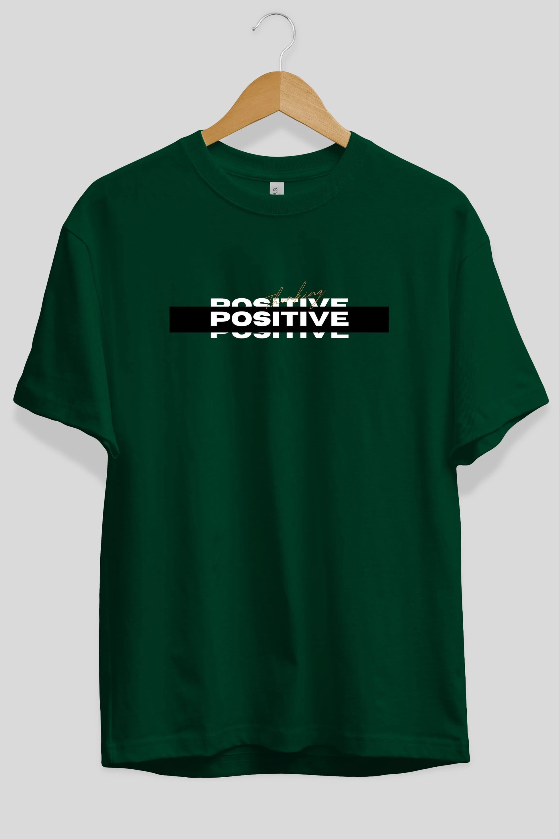 Positive Thinking Ön Baskılı Oversize t-shirt Erkek Kadın Unisex