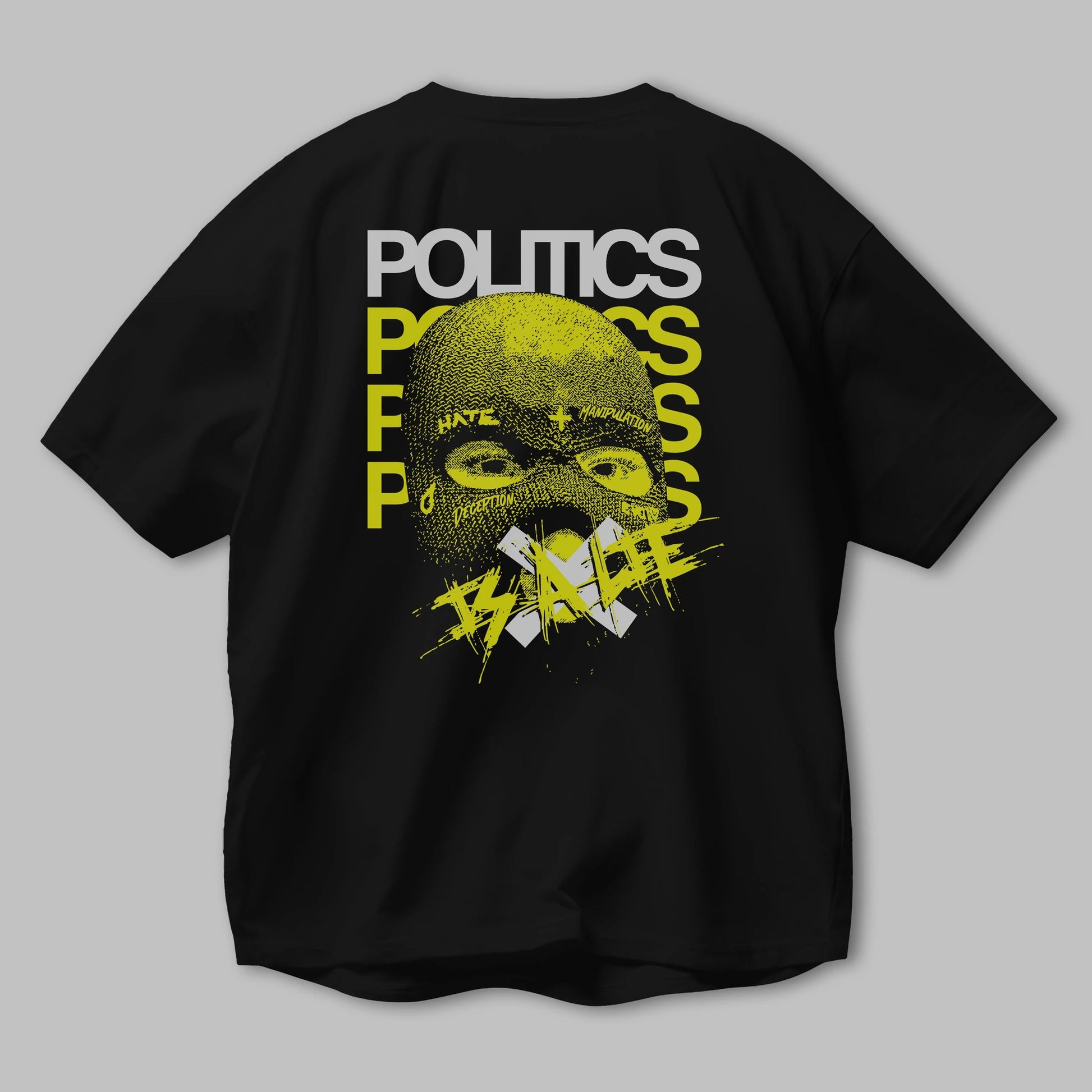 Politics is a Lie Arka Baskılı Oversize t-shirt Erkek Kadın Unisex