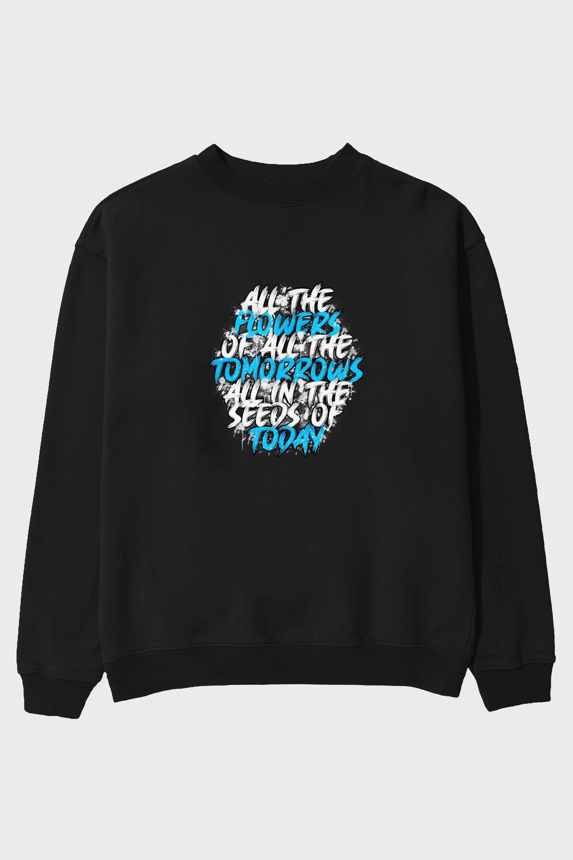 All The Flowers Ön Baskılı Oversize Sweatshirt Erkek Kadın Unisex