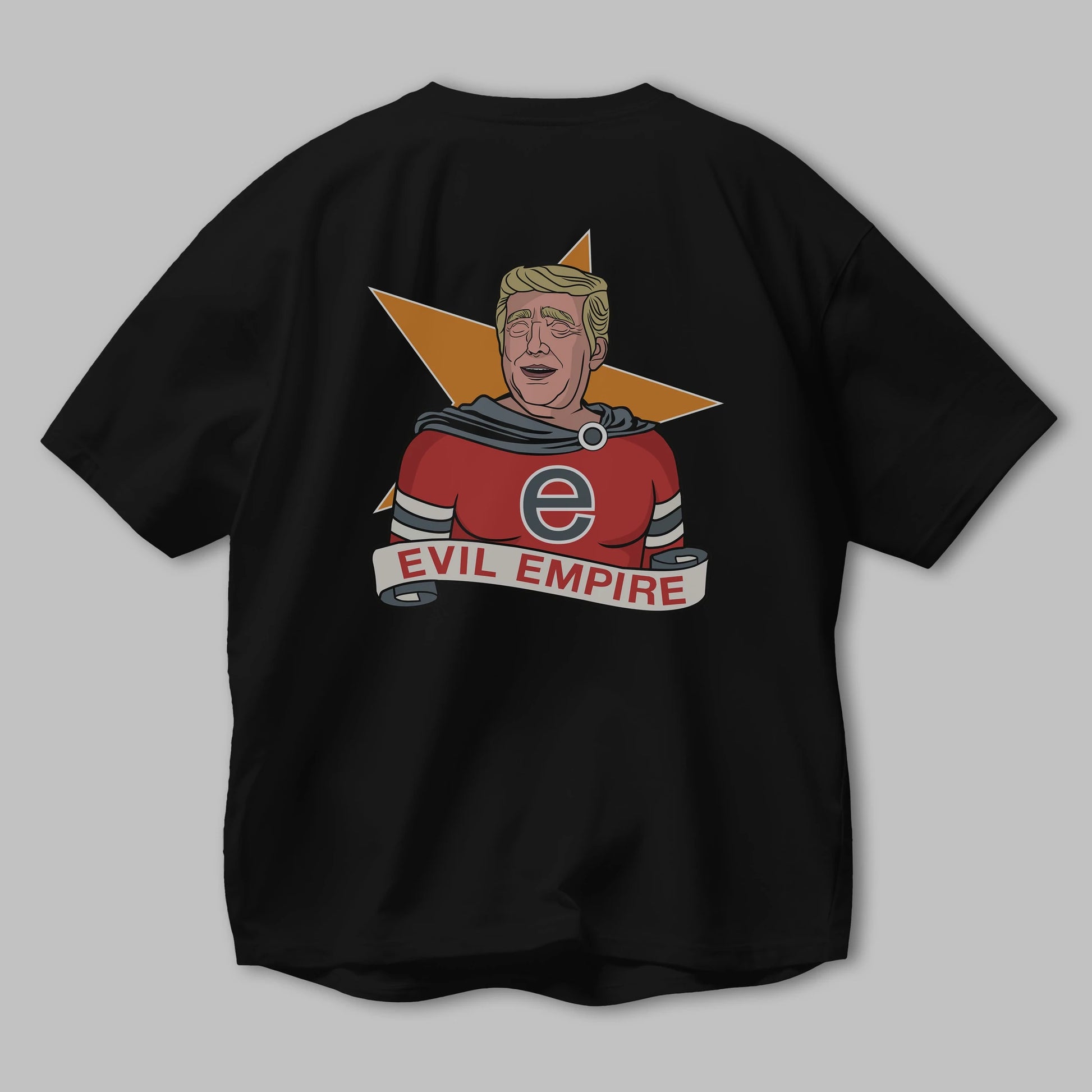 Evil Empire Trump Arka Baskılı Oversize t-shirt Erkek Kadın Unisex %100 Pamuk tişort