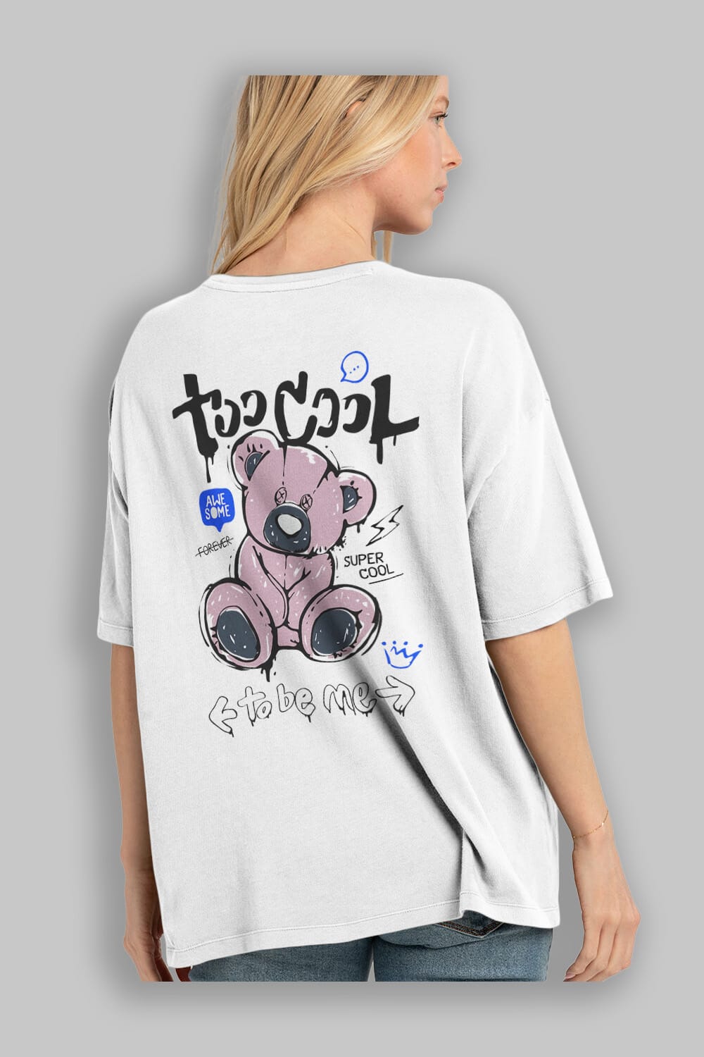 Too Cool Bear Arka Baskılı Oversize t-shirt Erkek Kadın Unisex