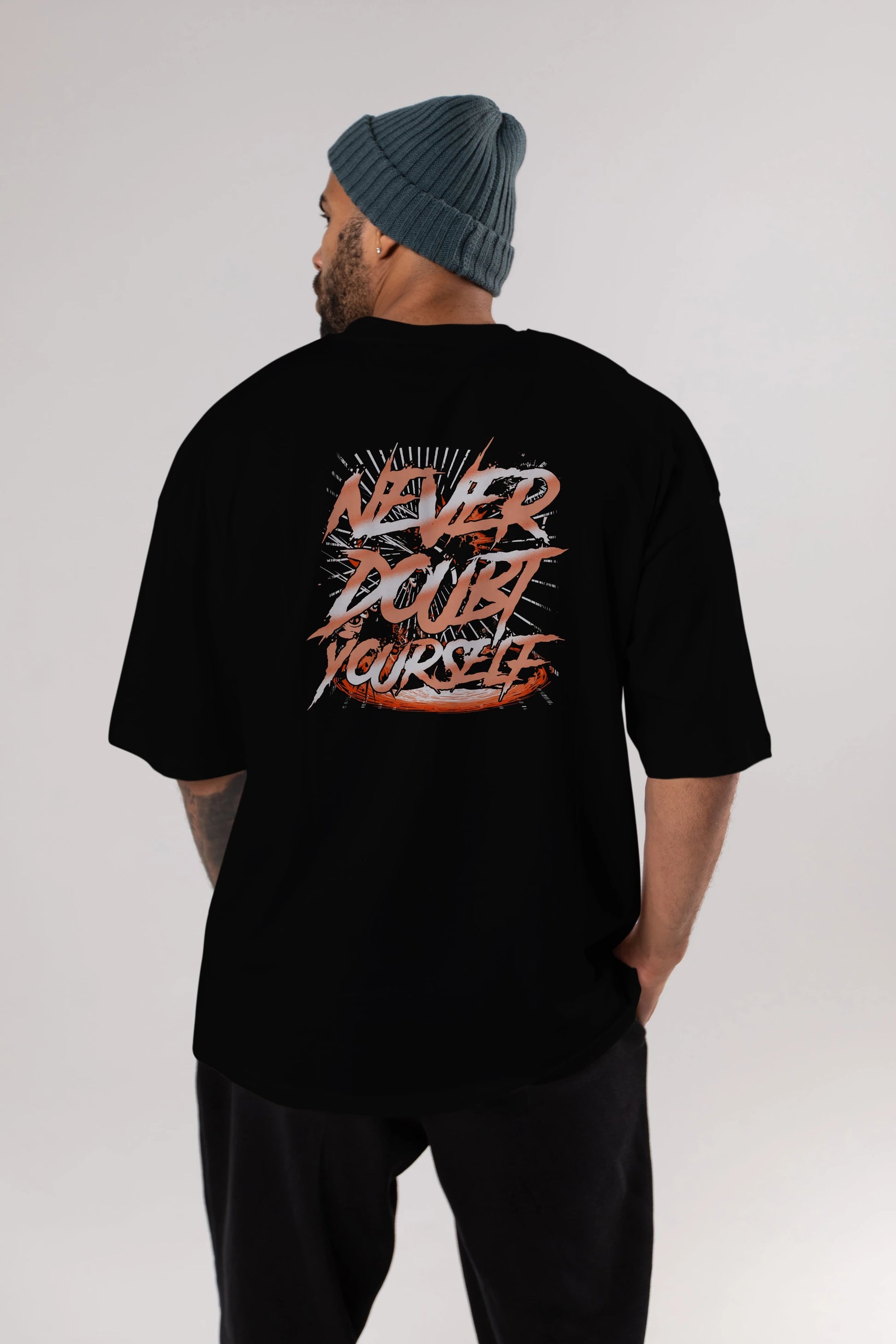 Never Doubt Yourself Arka Baskılı Oversize t-shirt Erkek Kadın Unisex