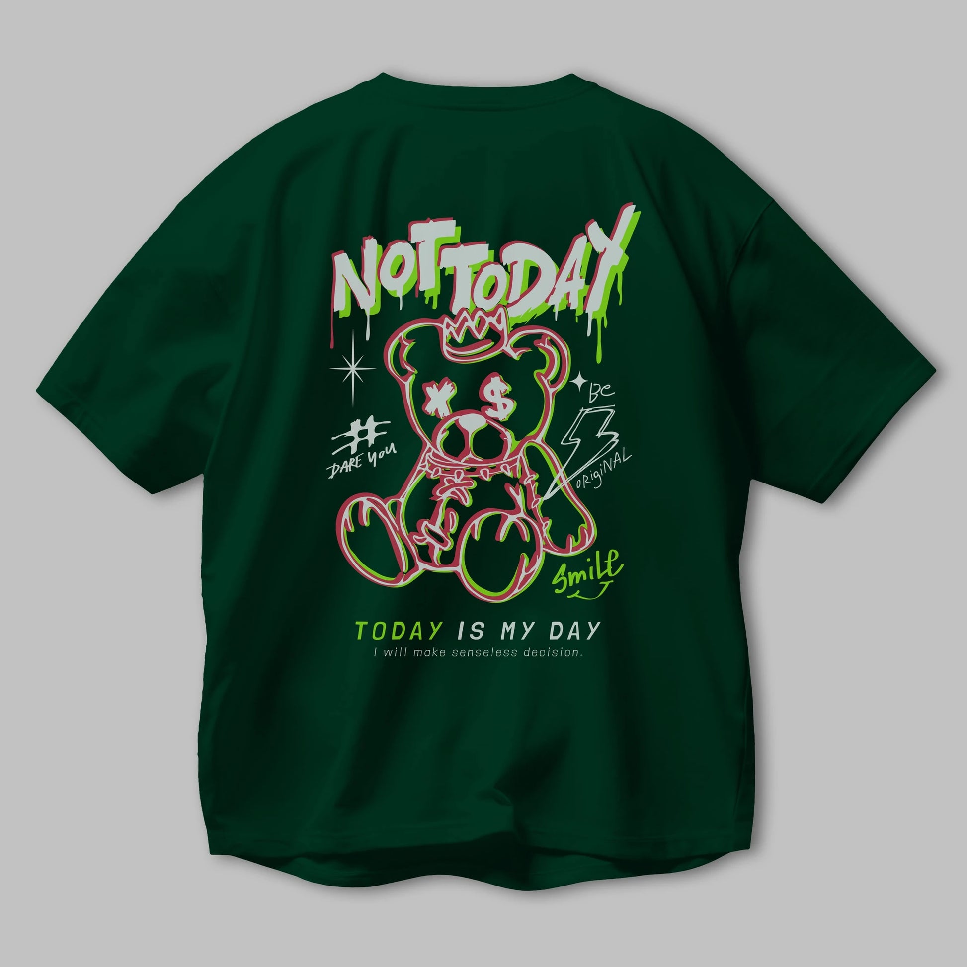 Teddy Bear Not Today Arka Baskılı Oversize t-shirt Erkek Kadın Unisex