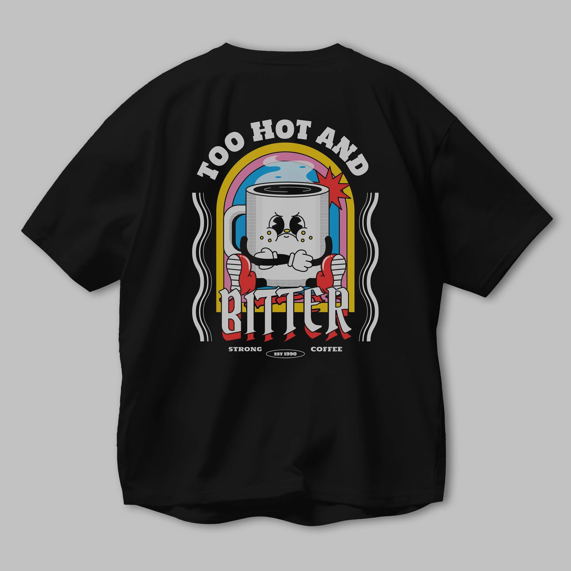 Too Hot And Bitter Arka Baskılı Oversize t-shirt Erkek Kadın Unisex