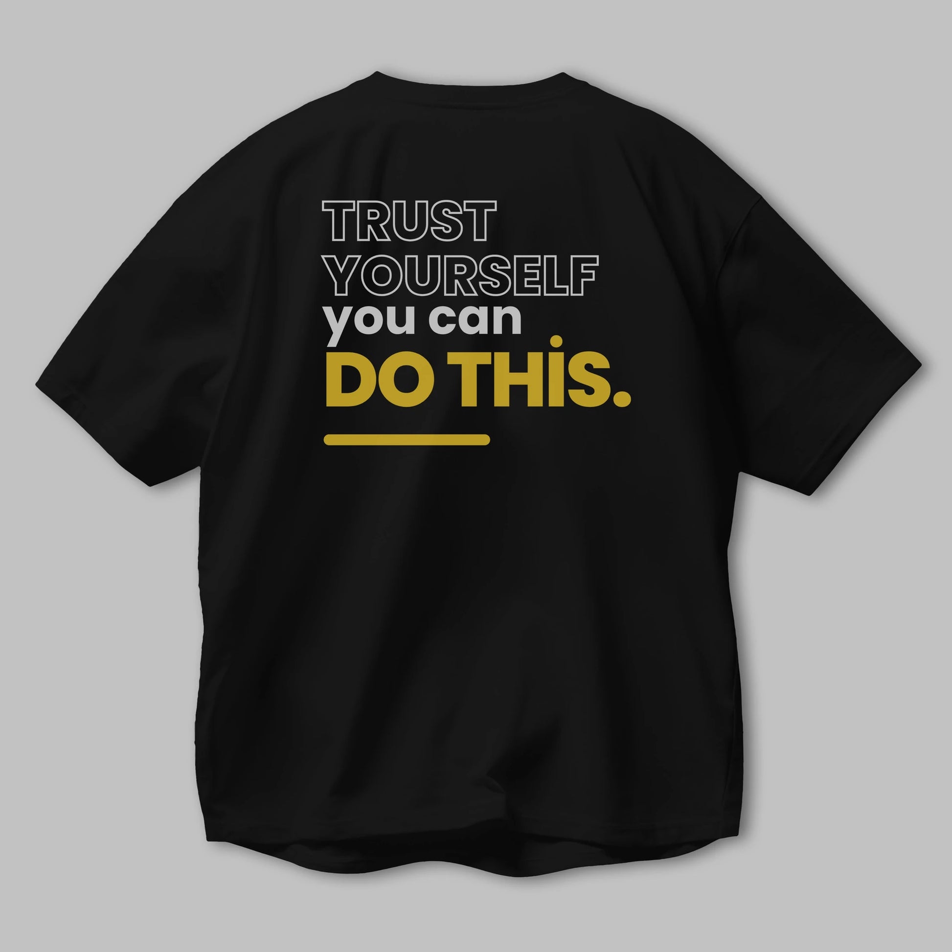 Trust Yourself Yazılı Arka Baskılı Oversize t-shirt Erkek Kadın Unisex