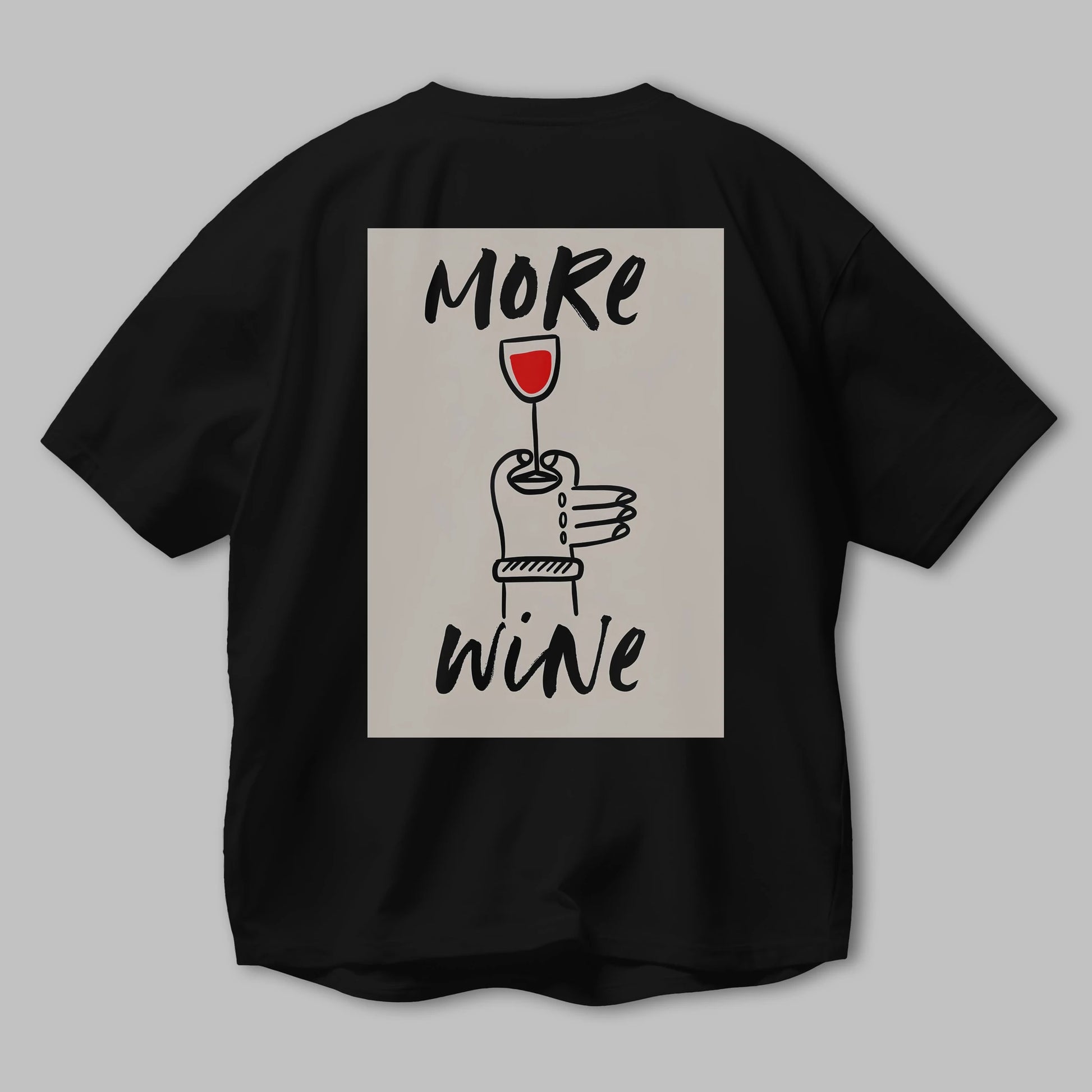 More Wine 2 Arka Baskılı Oversize t-shirt Erkek Kadın Unisex %100 Pamuk Bisiklet Yaka tişort