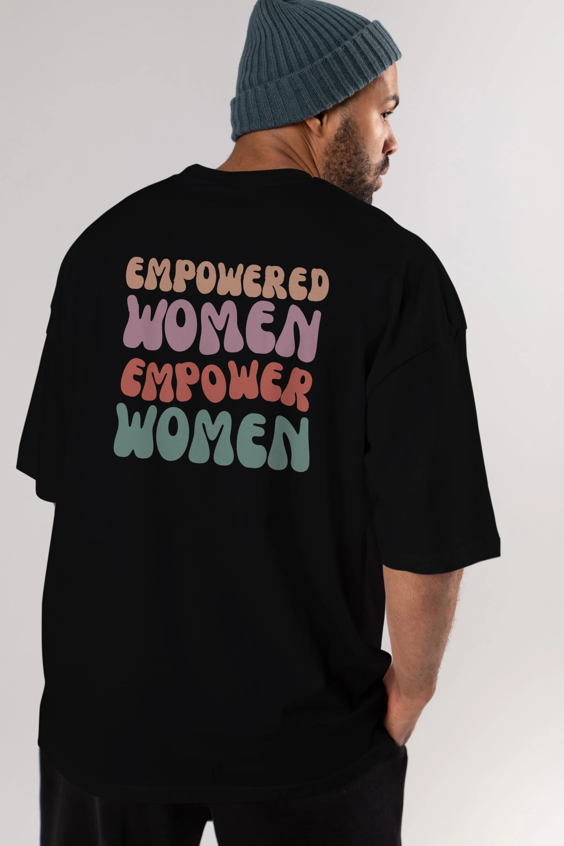 Empowered Women Yazılı Arka Baskılı Oversize t-shirt Erkek Kadın Unisex