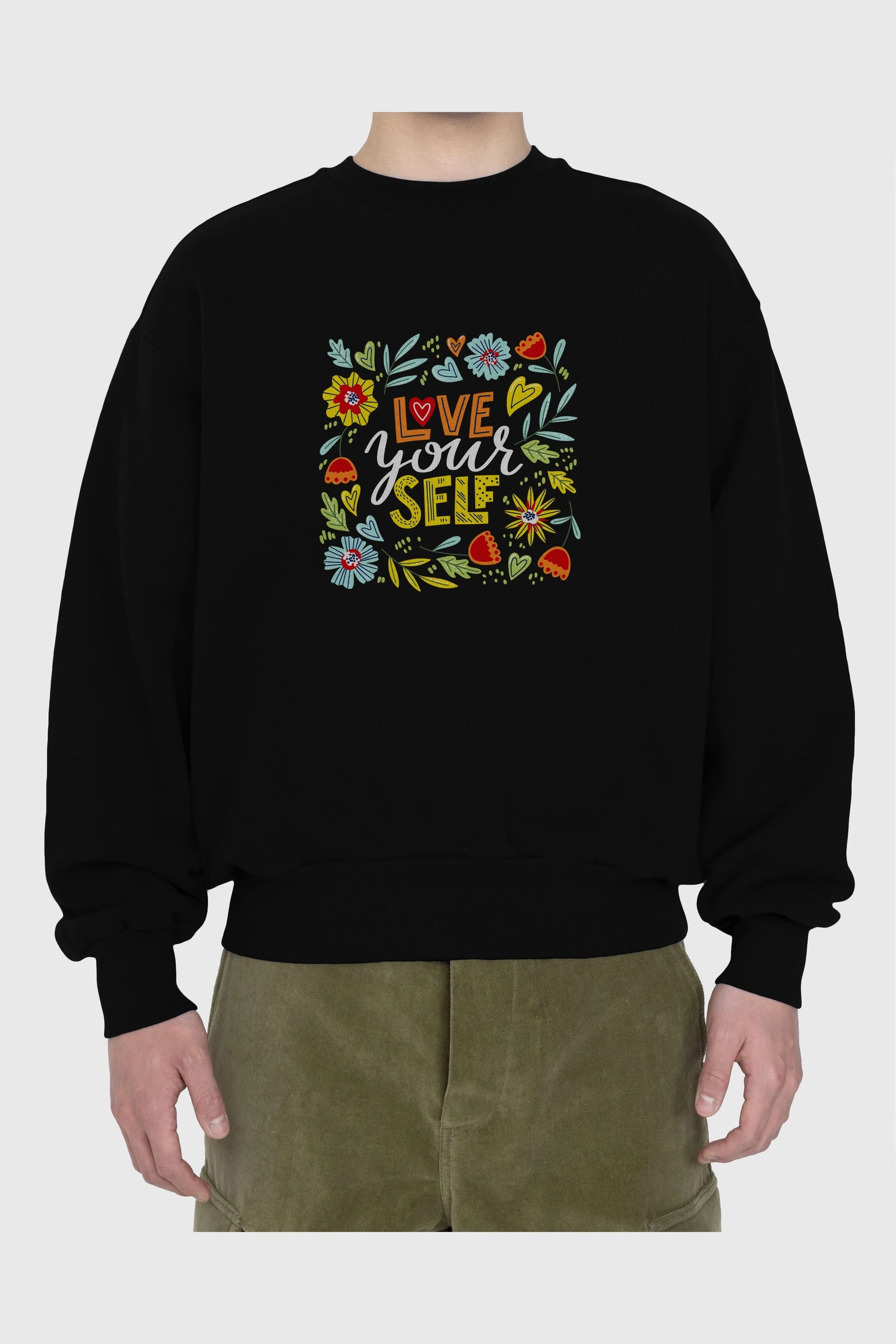 Love Yourself Yazılı Ön Baskılı Oversize Sweatshirt Erkek Kadın Unisex