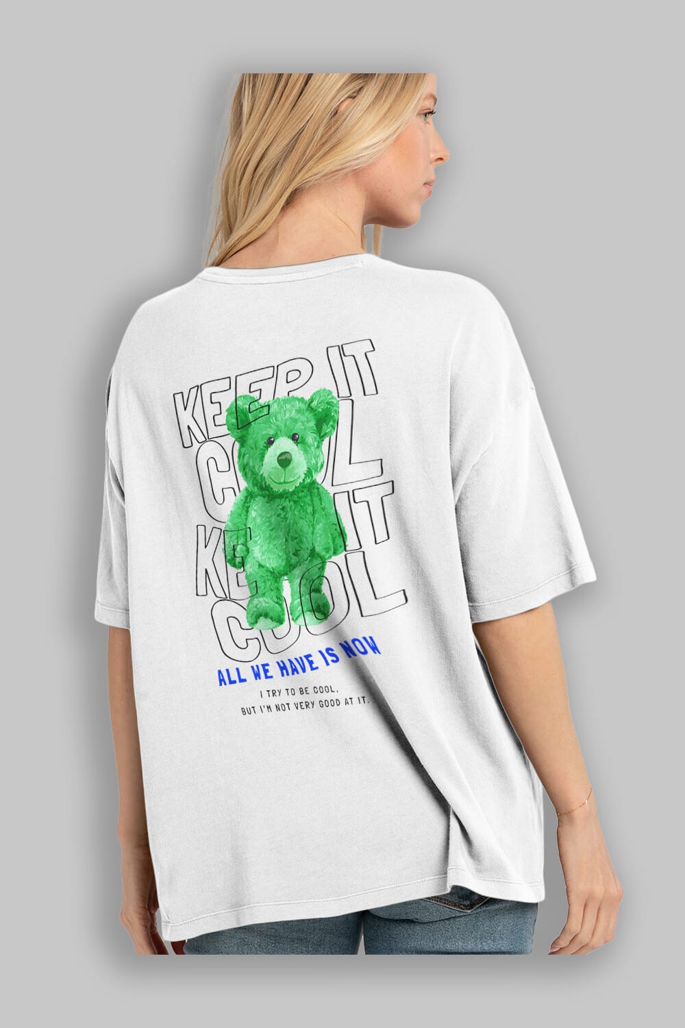 Keep it Cool Bear Arka Baskılı Oversize t-shirt Erkek Kadın Unisex