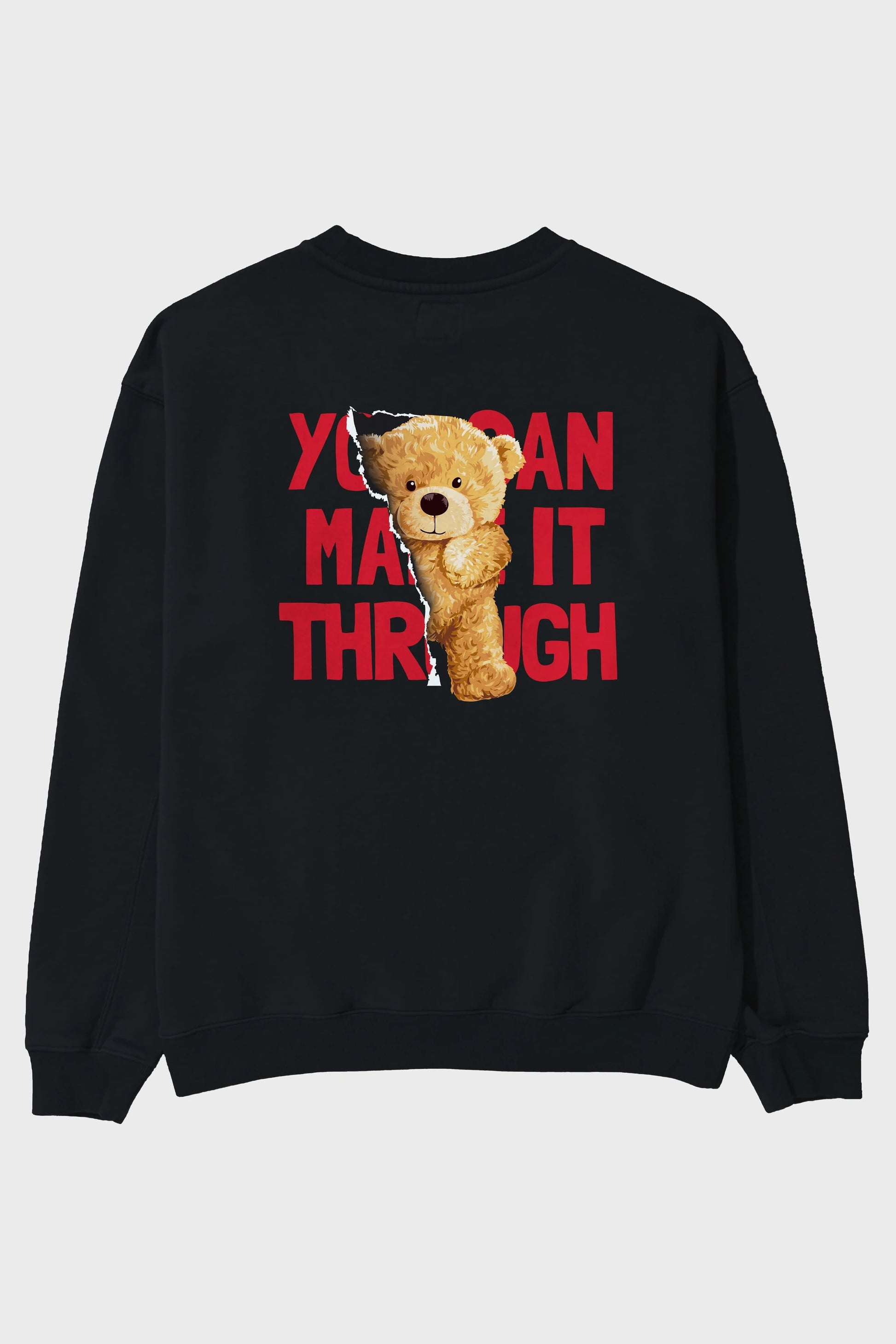 Teddy Bear You Can Make it Arka Baskılı Oversize Sweatshirt Erkek Kadın Unisex