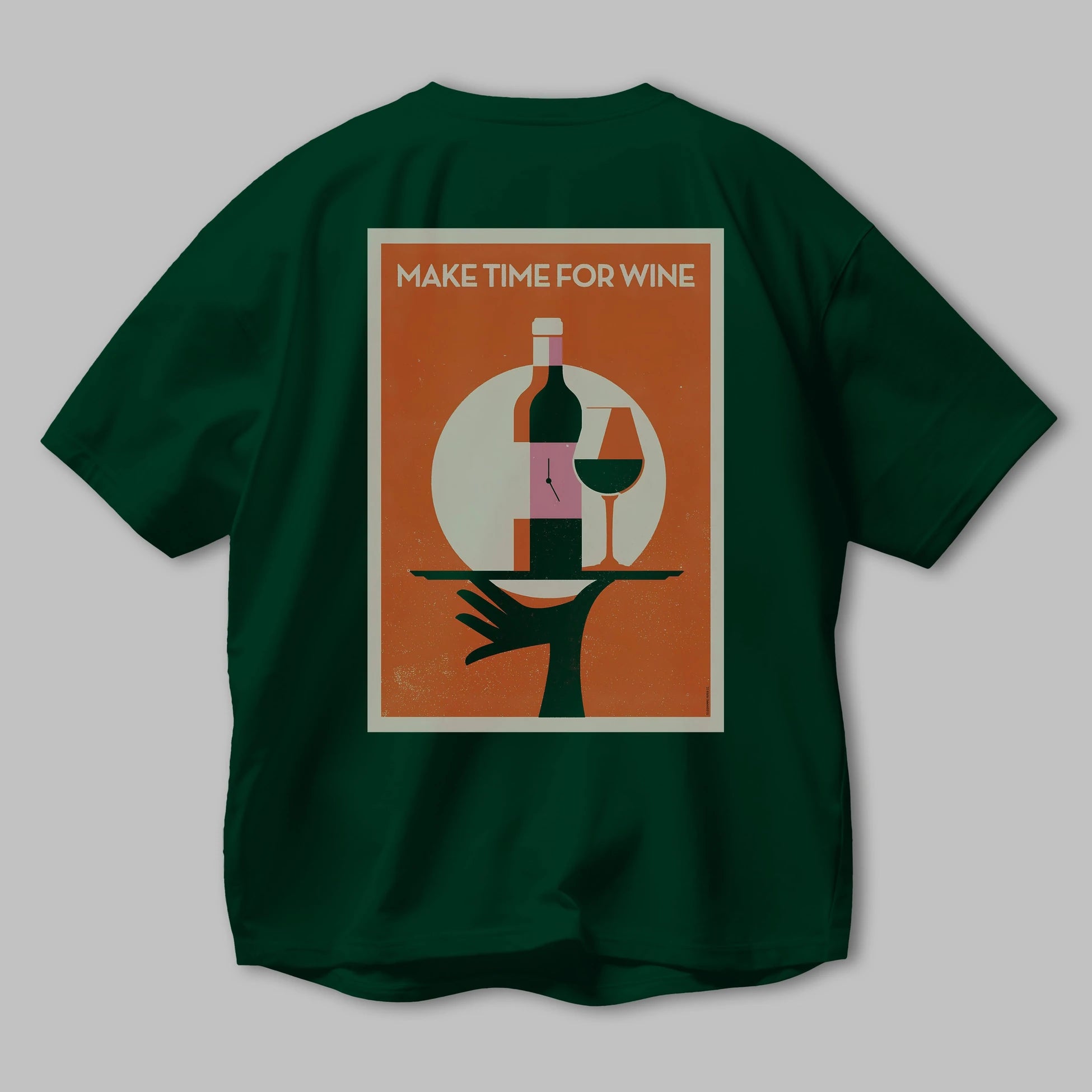 Make Time For Wine Arka Baskılı Oversize t-shirt Erkek Kadın Unisex %100 Pamuk Bisiklet Yaka tişort