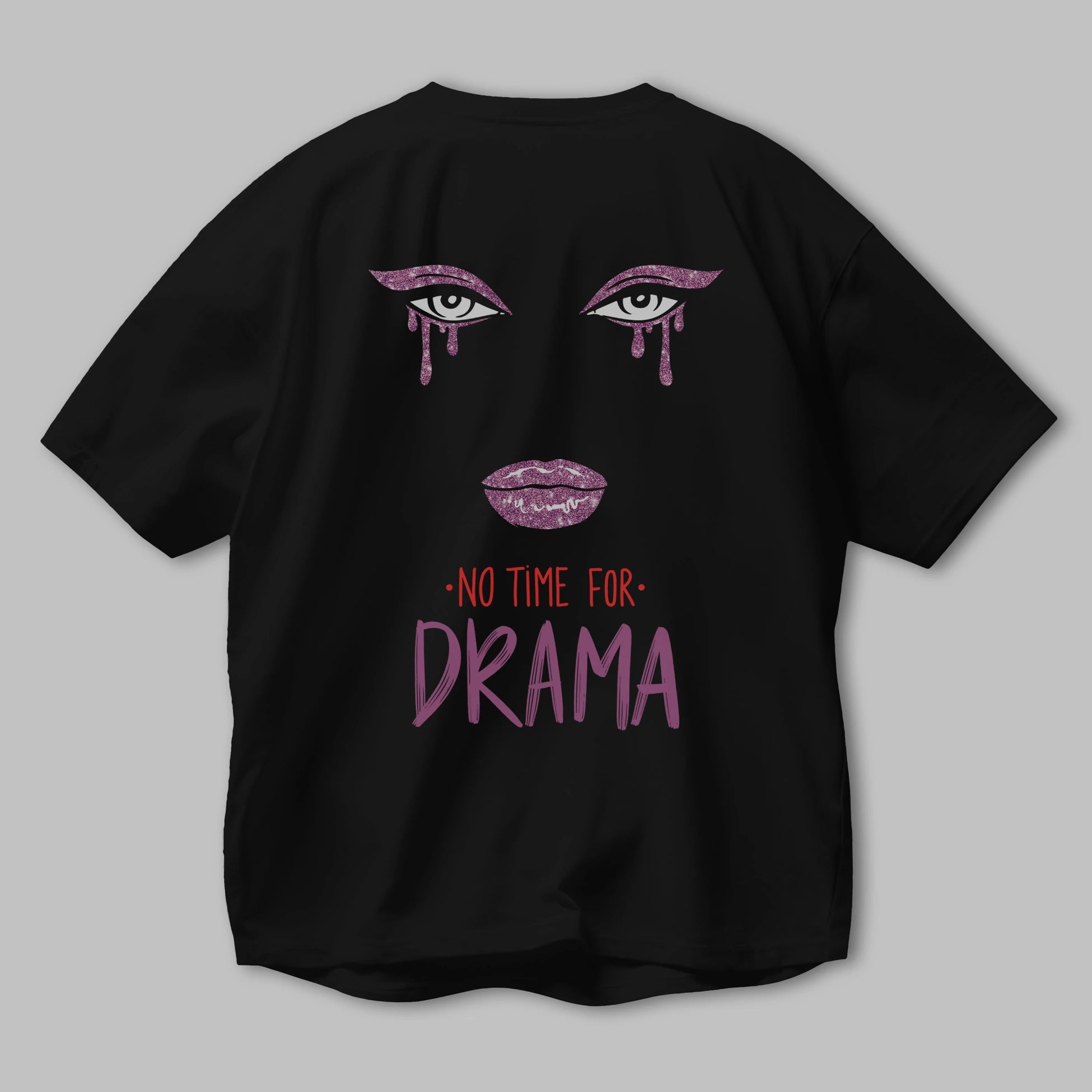 No Time for Drama Yazılı Arka Baskılı Oversize t-shirt Erkek Kadın Unisex