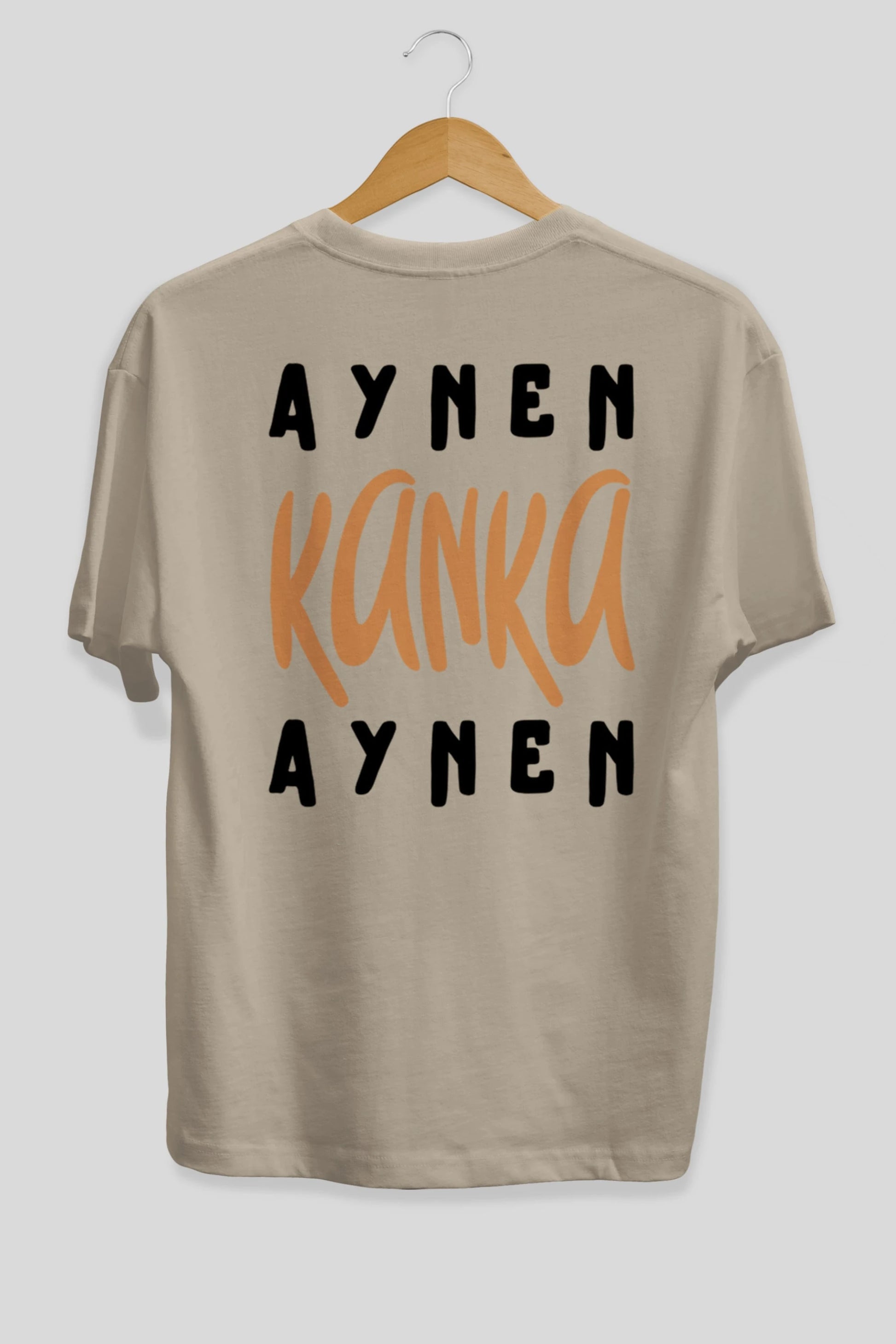 Aynen Kanka Aynen Yazılı Arka Baskılı Oversize t-shirt Erkek Kadın Unisex