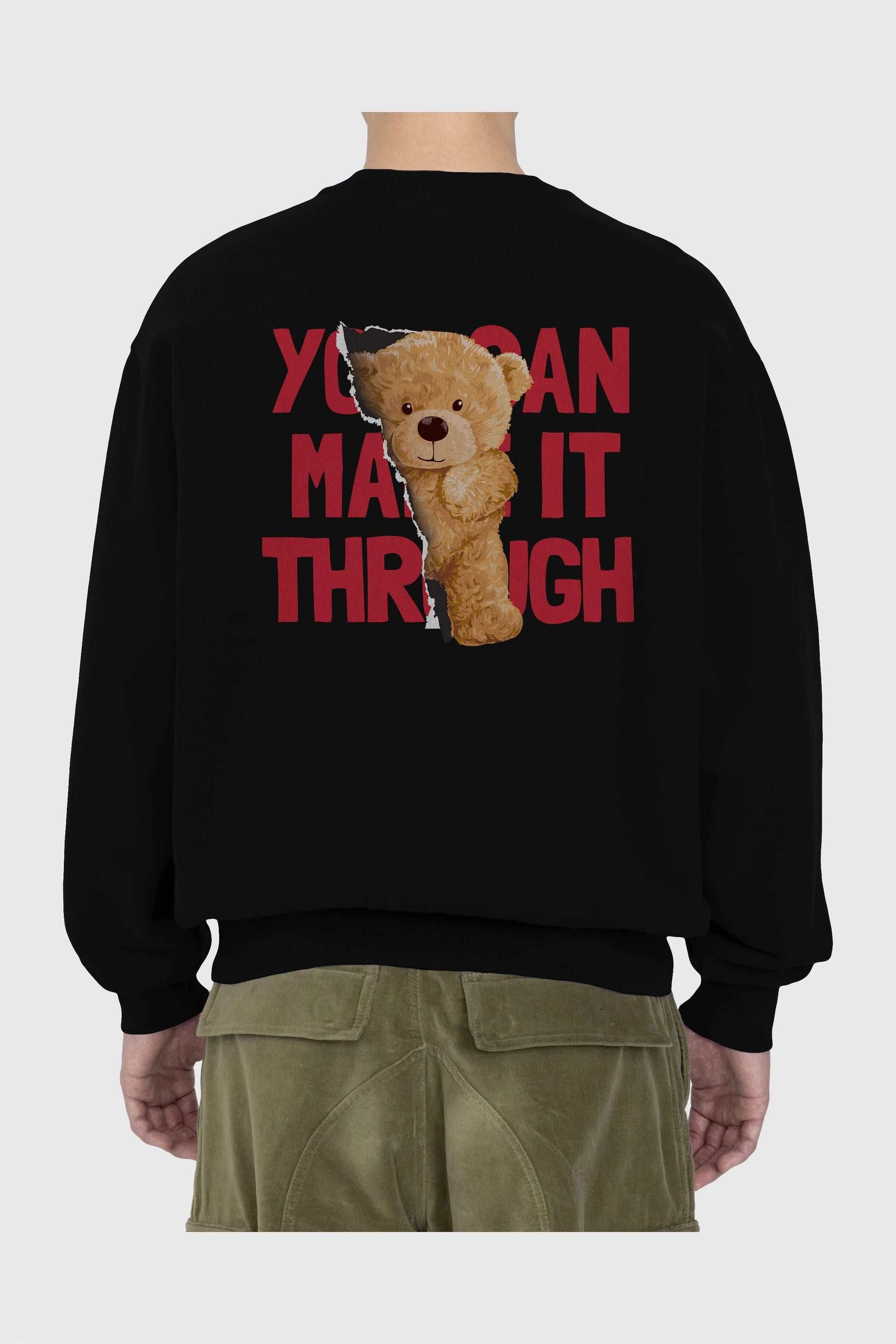 Teddy Bear You Can Make it Arka Baskılı Oversize Sweatshirt Erkek Kadın Unisex