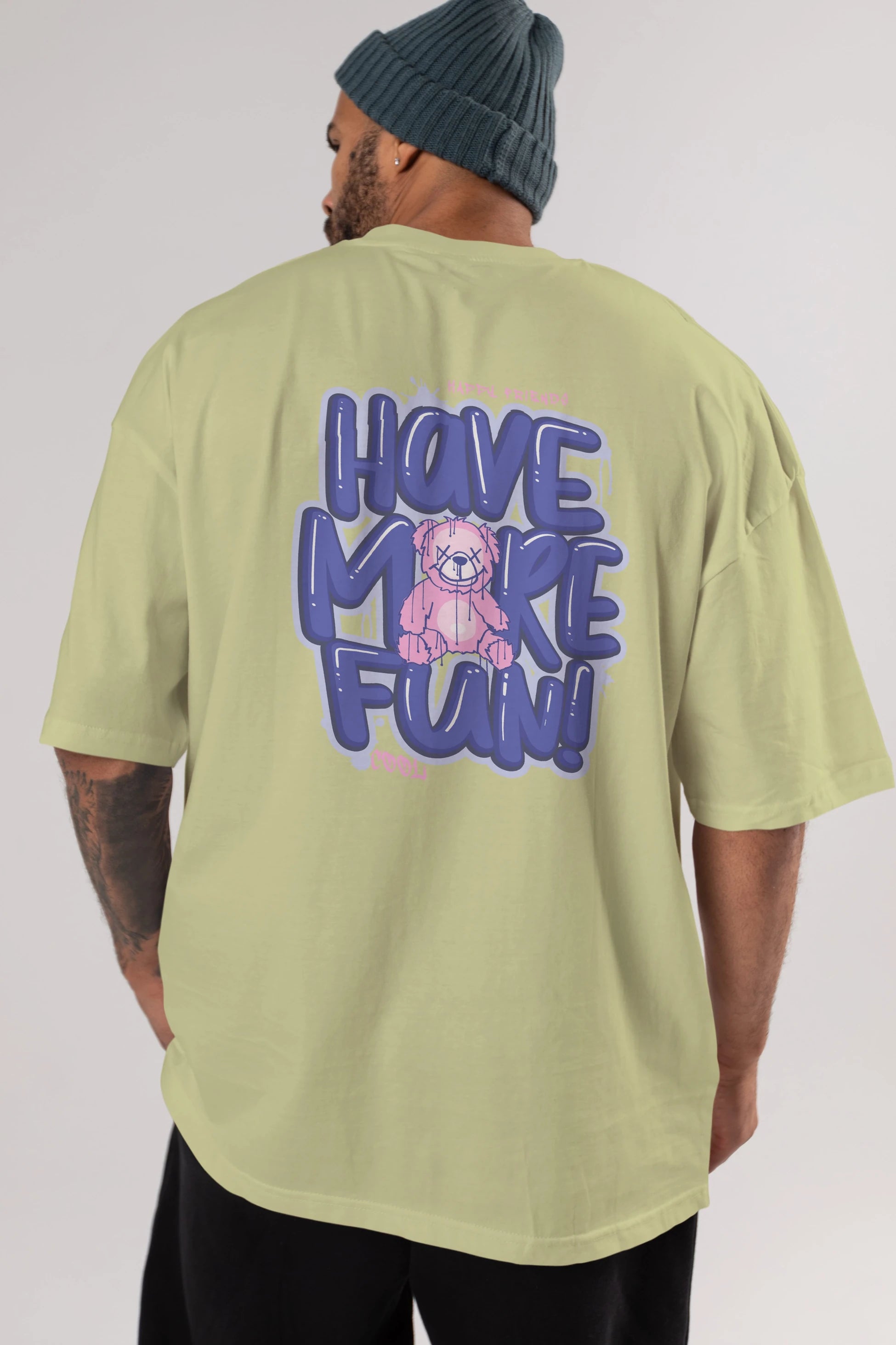 Have More Fun Bear Arka Baskılı Oversize t-shirt Erkek Kadın Unisex