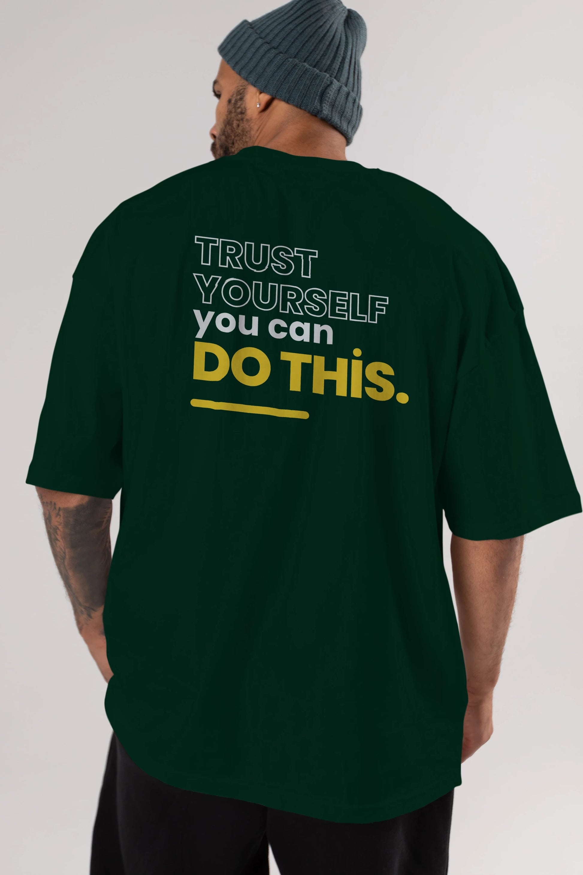 Trust Yourself Yazılı Arka Baskılı Oversize t-shirt Erkek Kadın Unisex