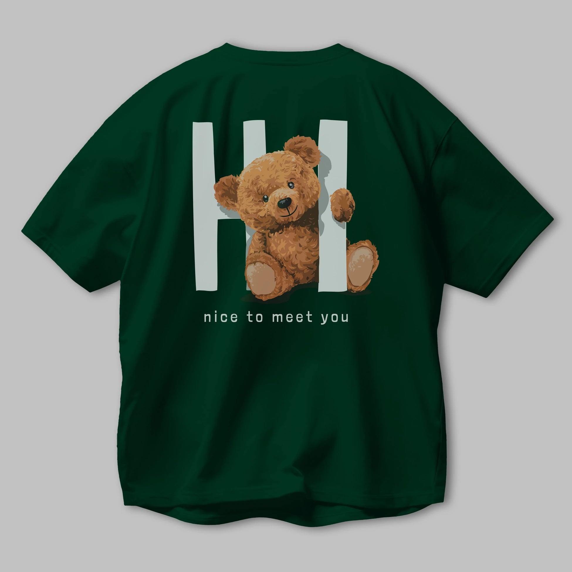 Teddy Bear Hi Nice To Meet You Arka Baskılı Oversize t-shirt Erkek Kadın Unisex %100 Pamuk