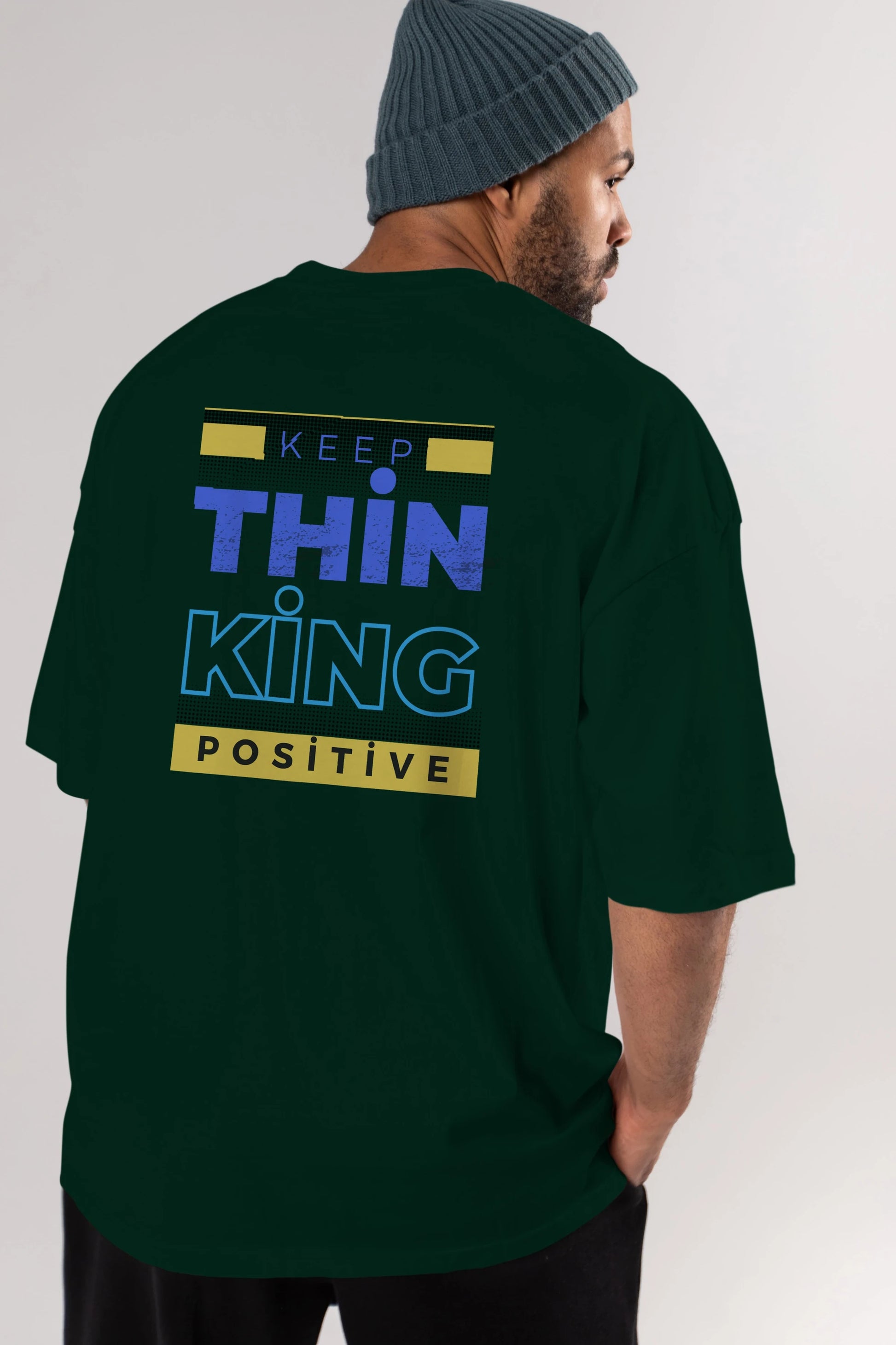 Keep Thinking Positive Yazılı Arka Baskılı Oversize t-shirt Erkek Kadın Unisex