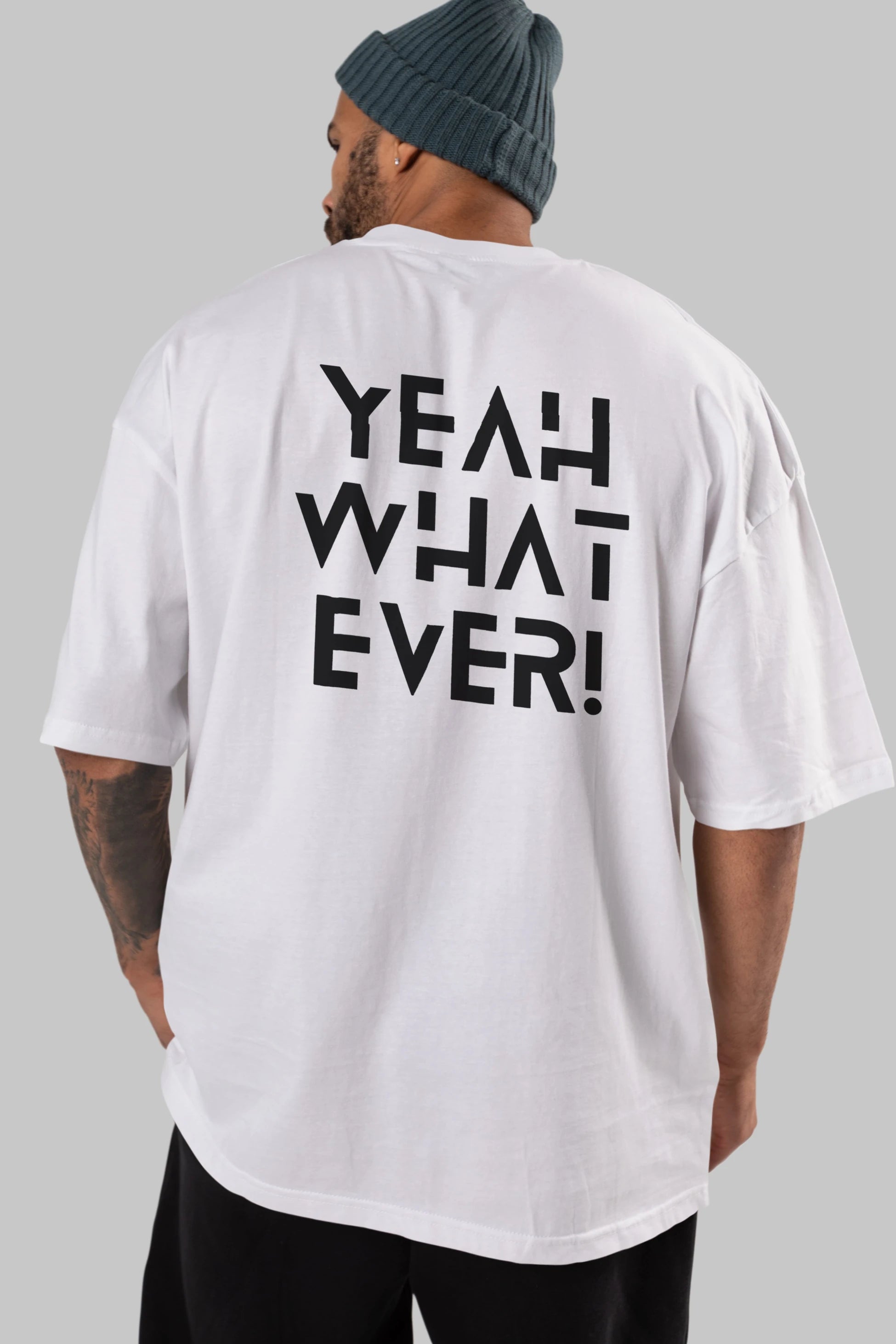 Yeah What Ever Yazılı Arka Baskılı Oversize t-shirt Erkek Kadın Unisex