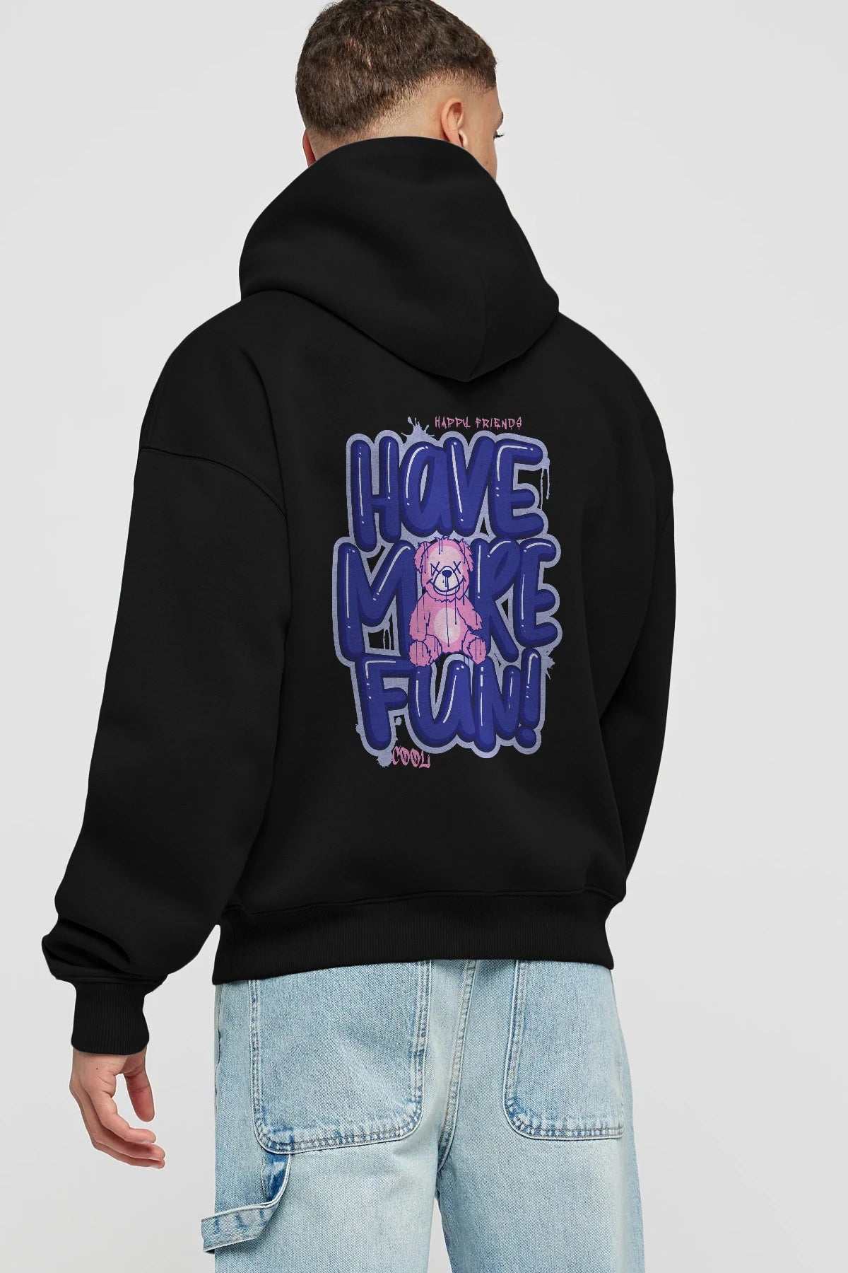 Have More Fun Bear Arka Baskılı Hoodie Oversize Kapüşonlu Sweatshirt Erkek Kadın Unisex