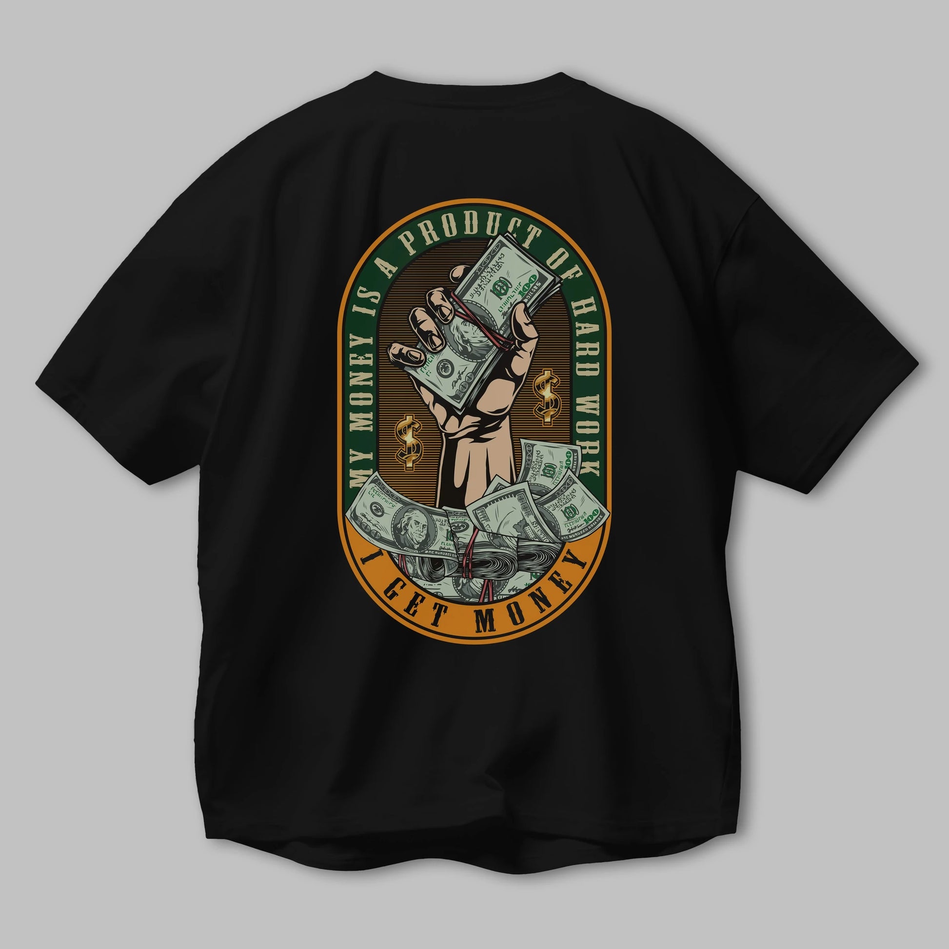 I Get Money Arka Baskılı Oversize t-shirt Erkek Kadın Unisex