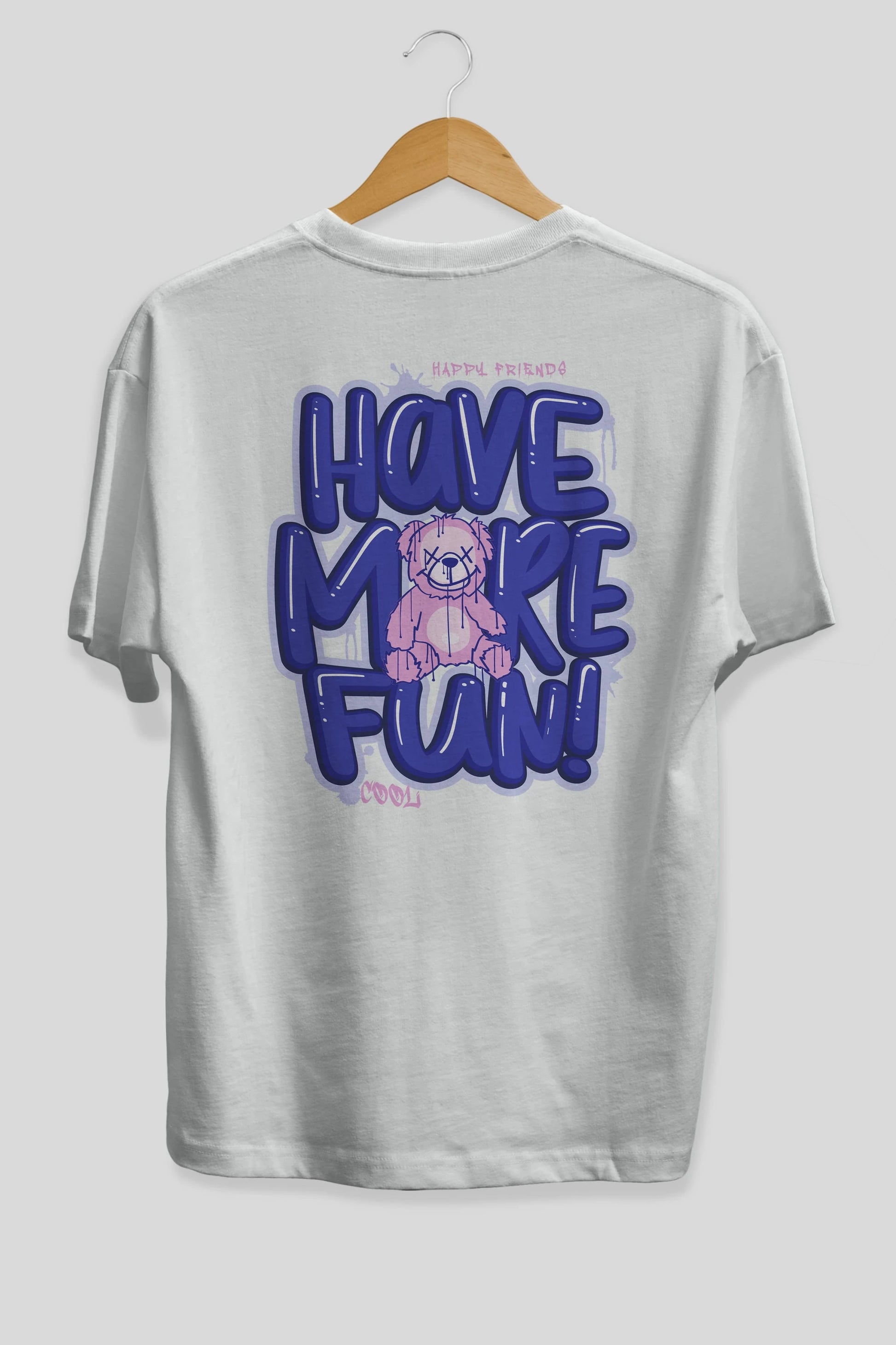 Have More Fun Bear Arka Baskılı Oversize t-shirt Erkek Kadın Unisex