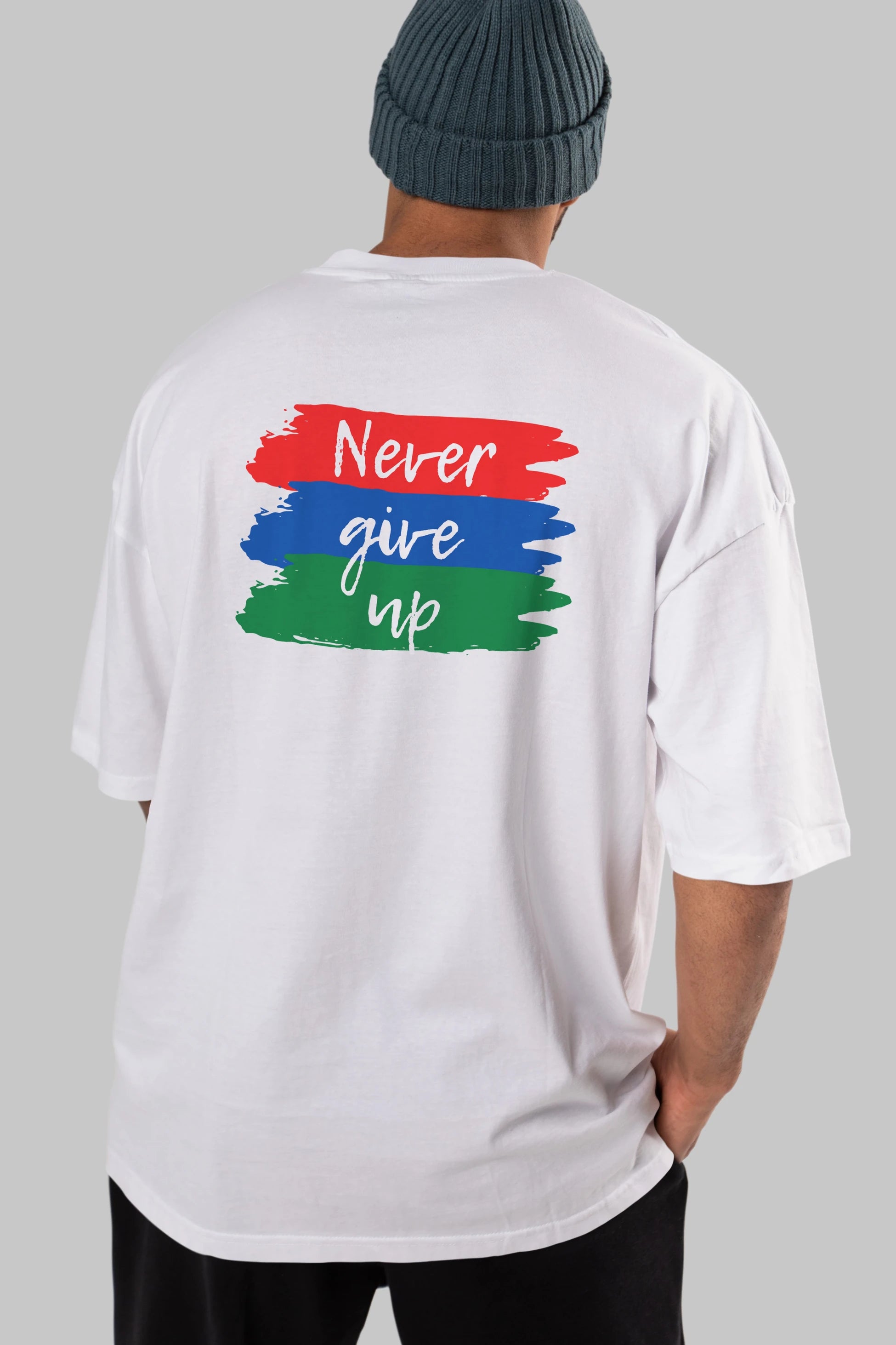 Never Give Up Yazılı Arka Baskılı Oversize t-shirt Erkek Kadın Unisex