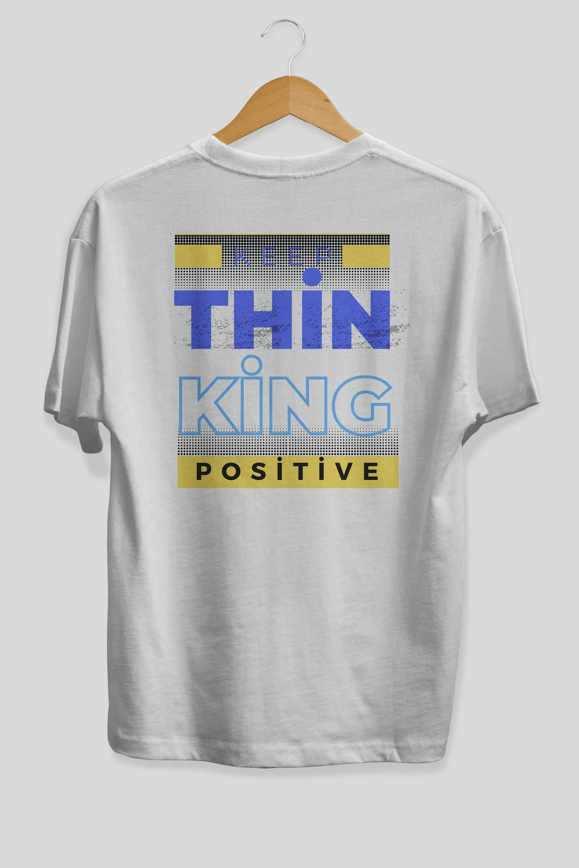 Keep Thinking Positive Yazılı Arka Baskılı Oversize t-shirt Erkek Kadın Unisex