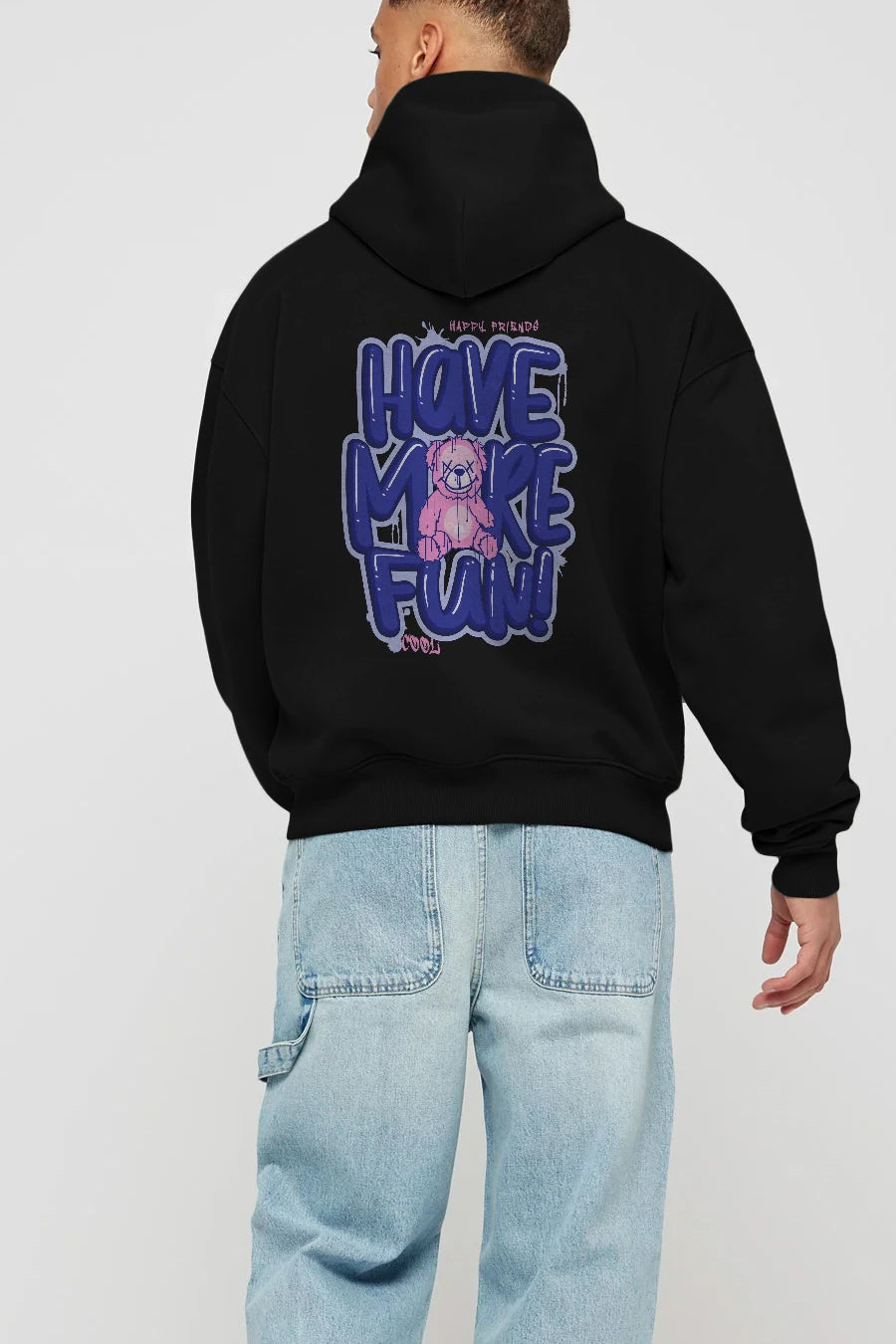 Have More Fun Bear Arka Baskılı Hoodie Oversize Kapüşonlu Sweatshirt Erkek Kadın Unisex