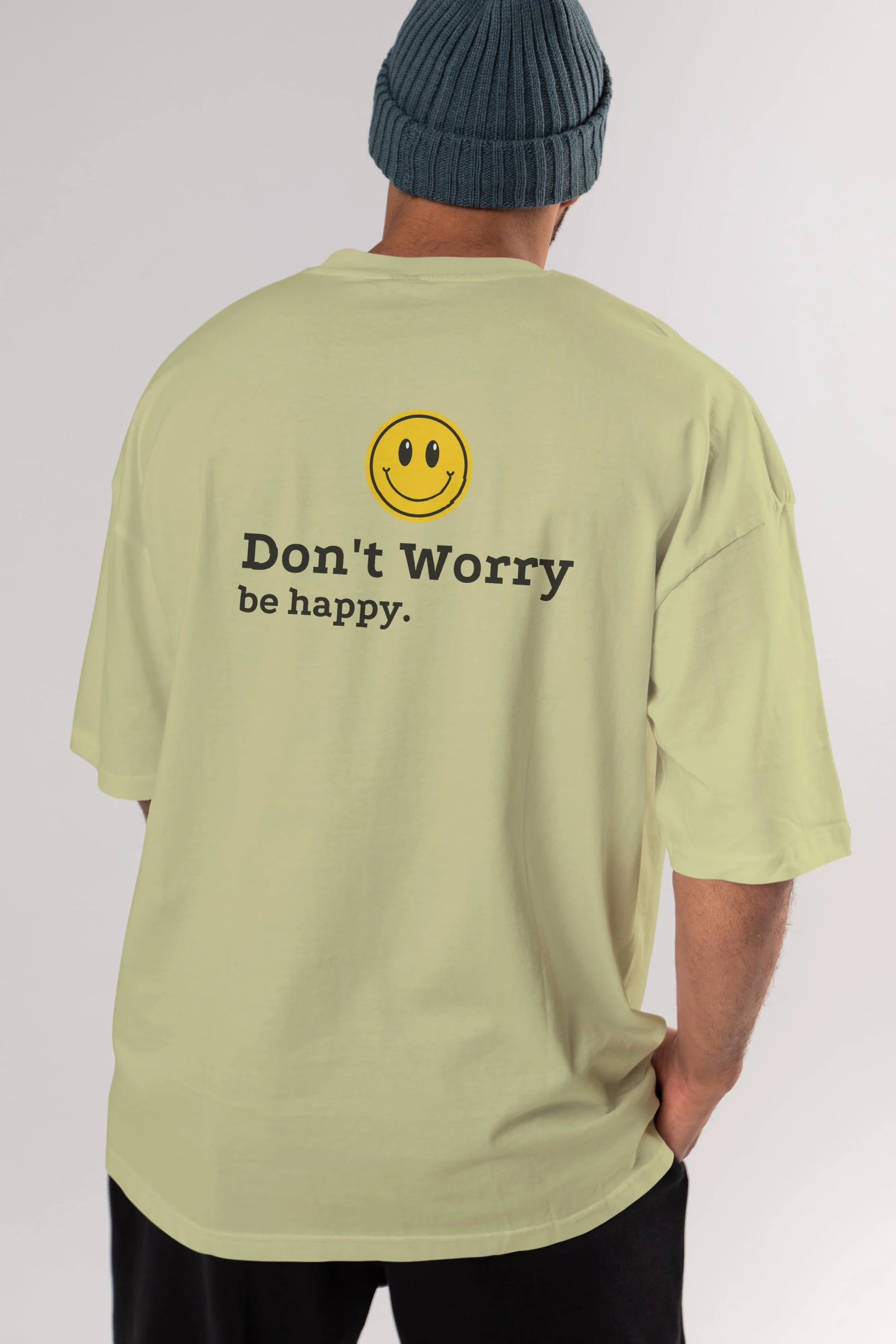 Don't Worry Be Happy Yazılı Arka Baskılı Oversize t-shirt Erkek Kadın Unisex
