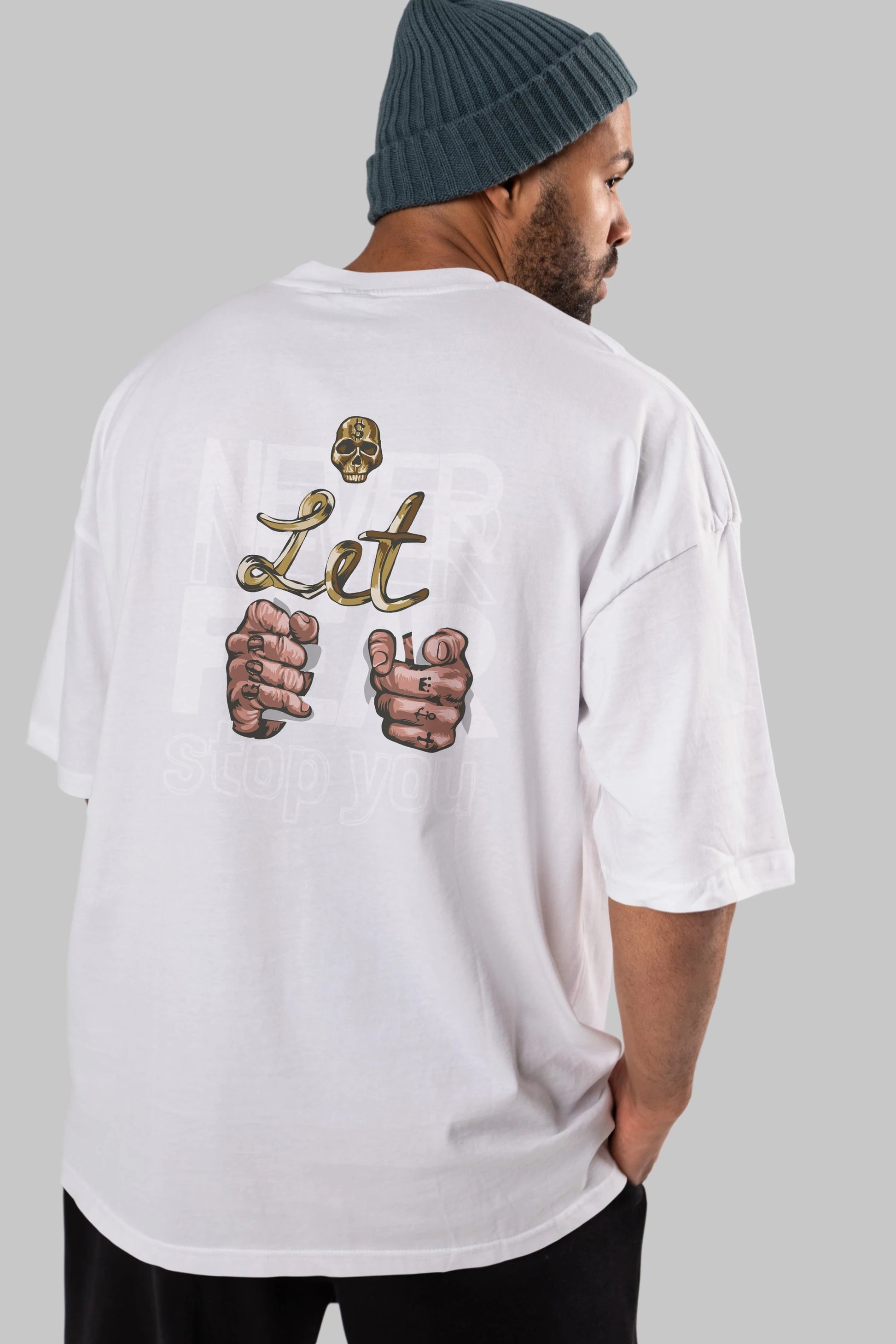 Never Let Fear Arka Baskılı Oversize t-shirt Erkek Kadın Unisex