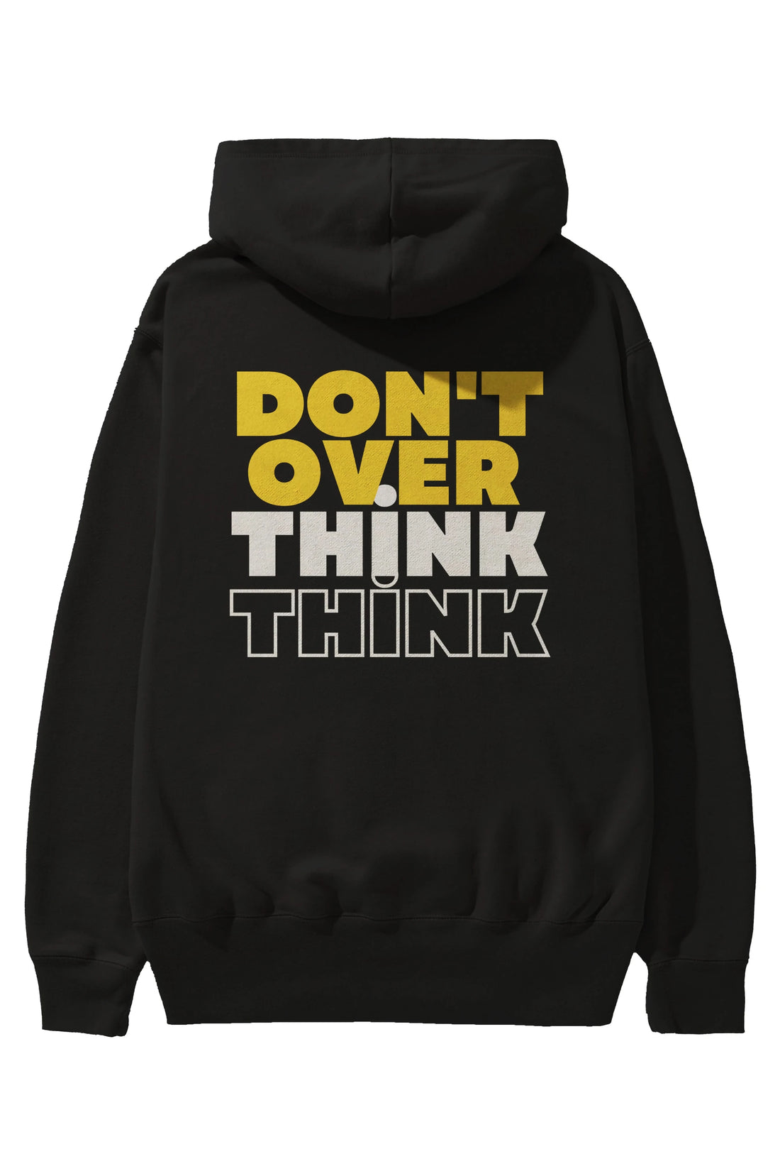 Don't Over Think Yazılı Arka Baskılı Oversize Hoodie Kapüşonlu Sweatshirt Erkek Kadın Unisex