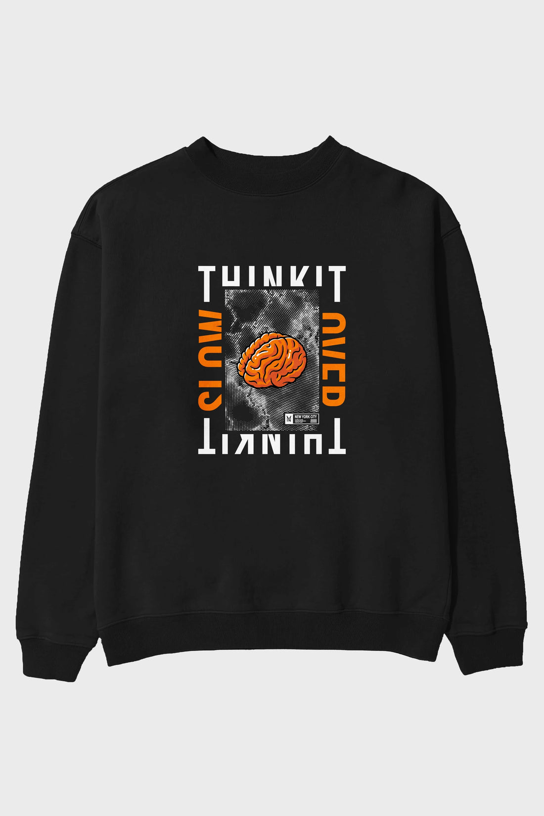 Think it Ön Baskılı Oversize Sweatshirt Erkek Kadın Unisex