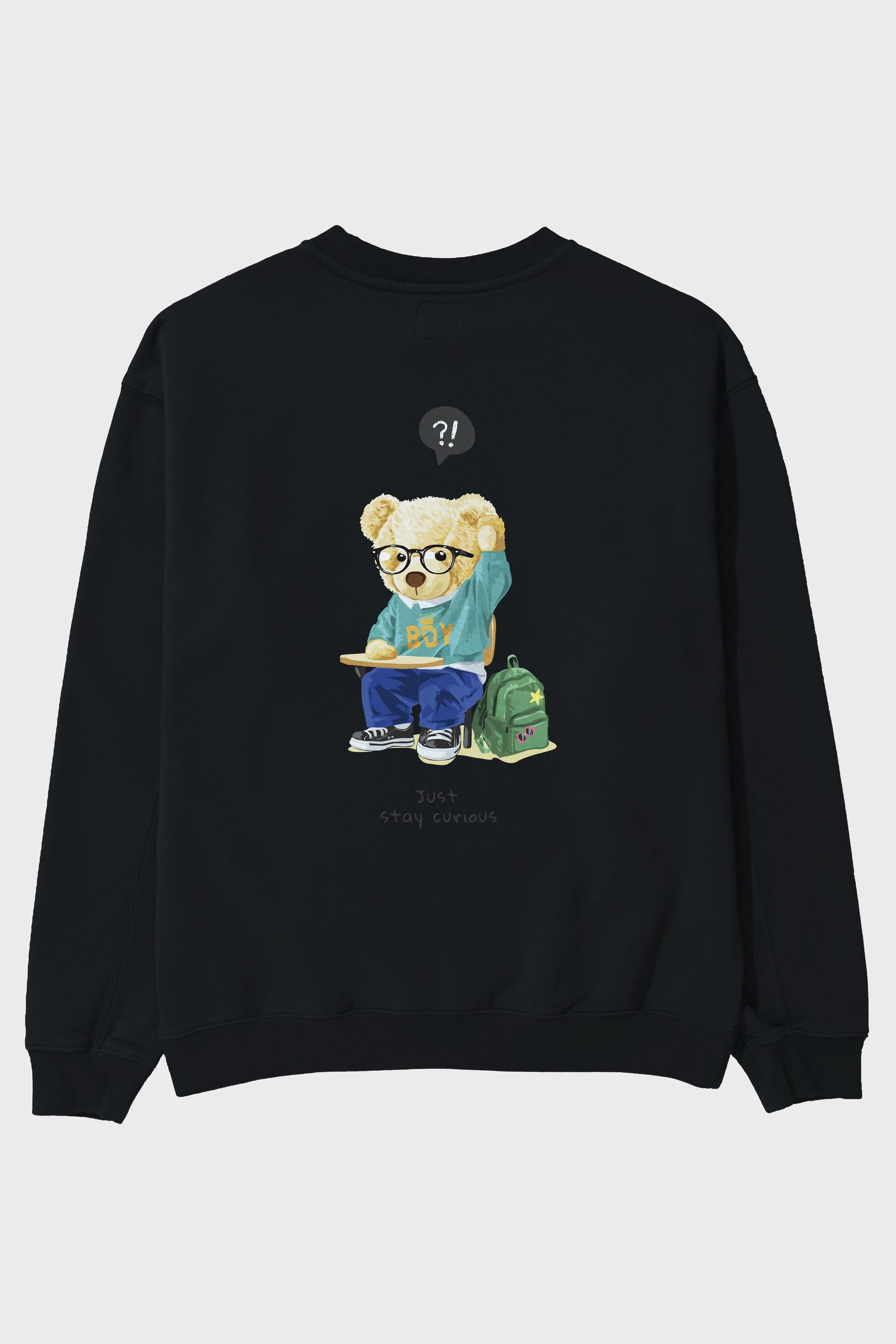 Teddy Bear Just Stay Curious Arka Baskılı Oversize Sweatshirt Erkek Kadın Unisex