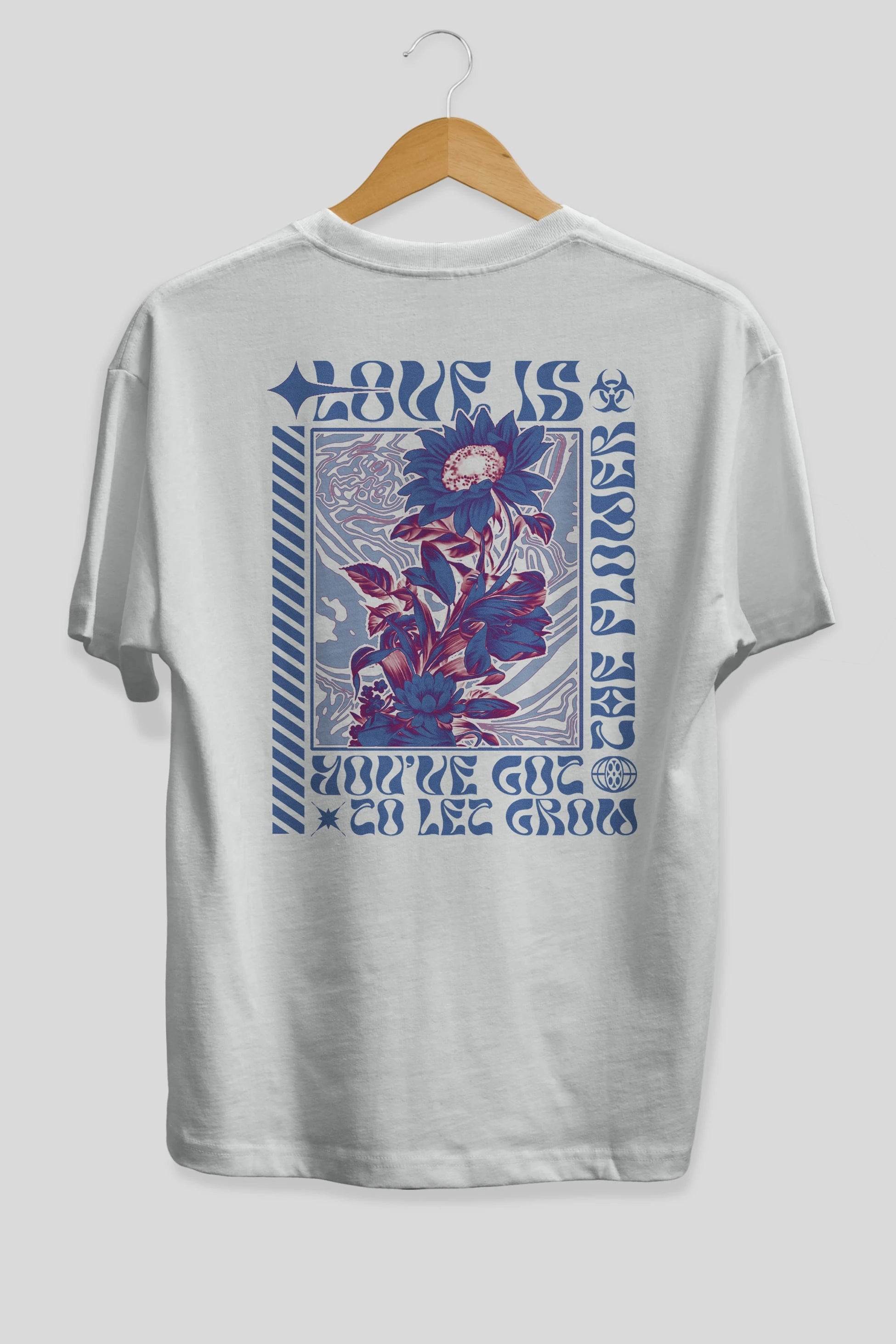 Love is the flower you've got to let grow Arka Baskılı Oversize t-shirt Erkek Kadın Unisex