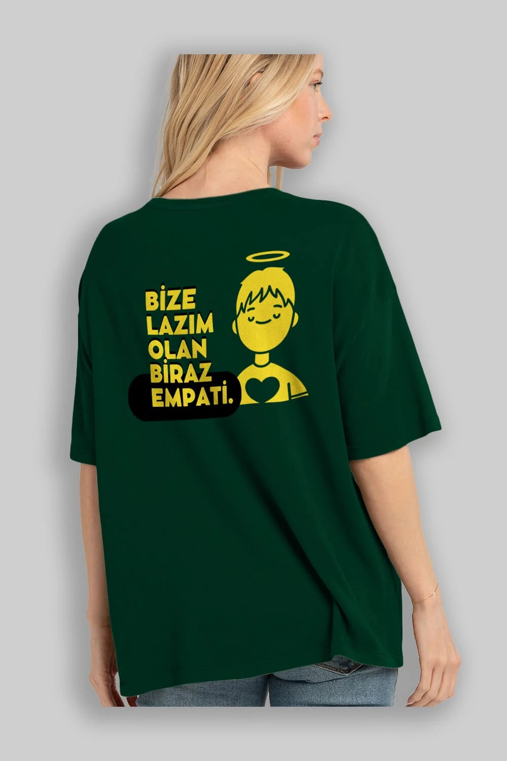 Bize Lazım Olan Biraz Empati Arka Baskılı Oversize t-shirt Erkek Kadın Unisex