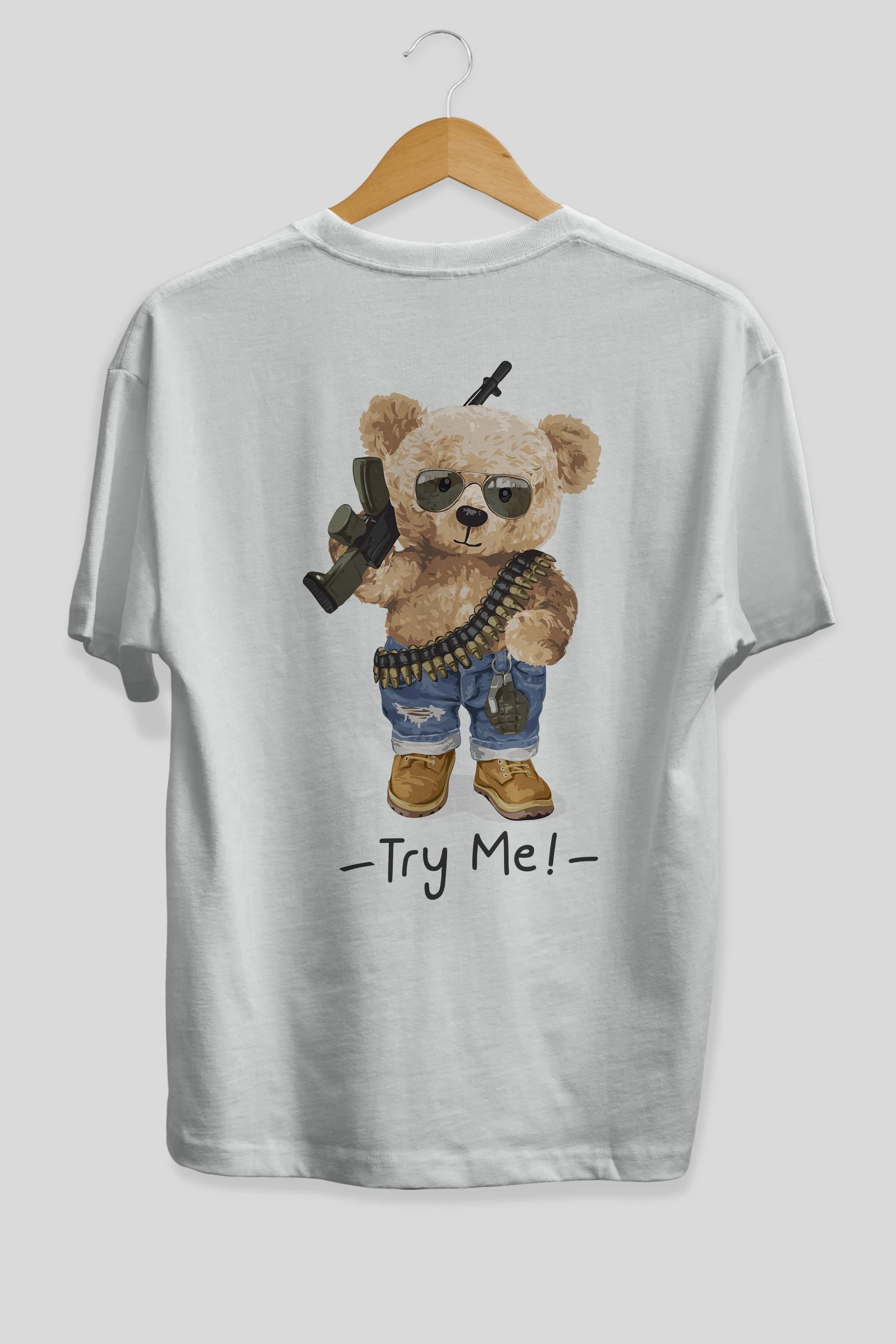Teddy Bear Try Me Arka Baskılı Oversize t-shirt Erkek Kadın Unisex %100 Pamuk